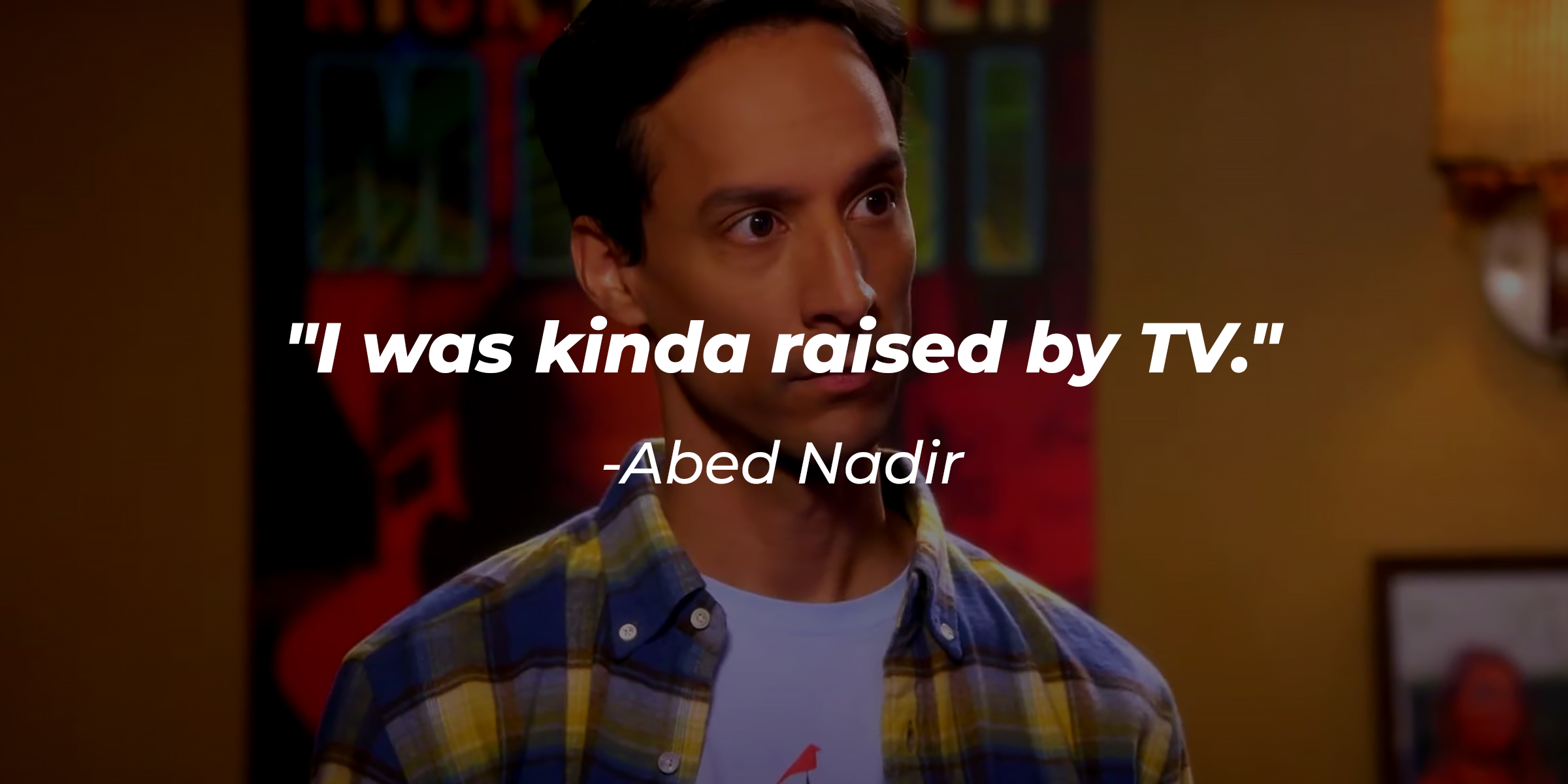 32 Abed Quotes From The Quirkiest Mind From Community