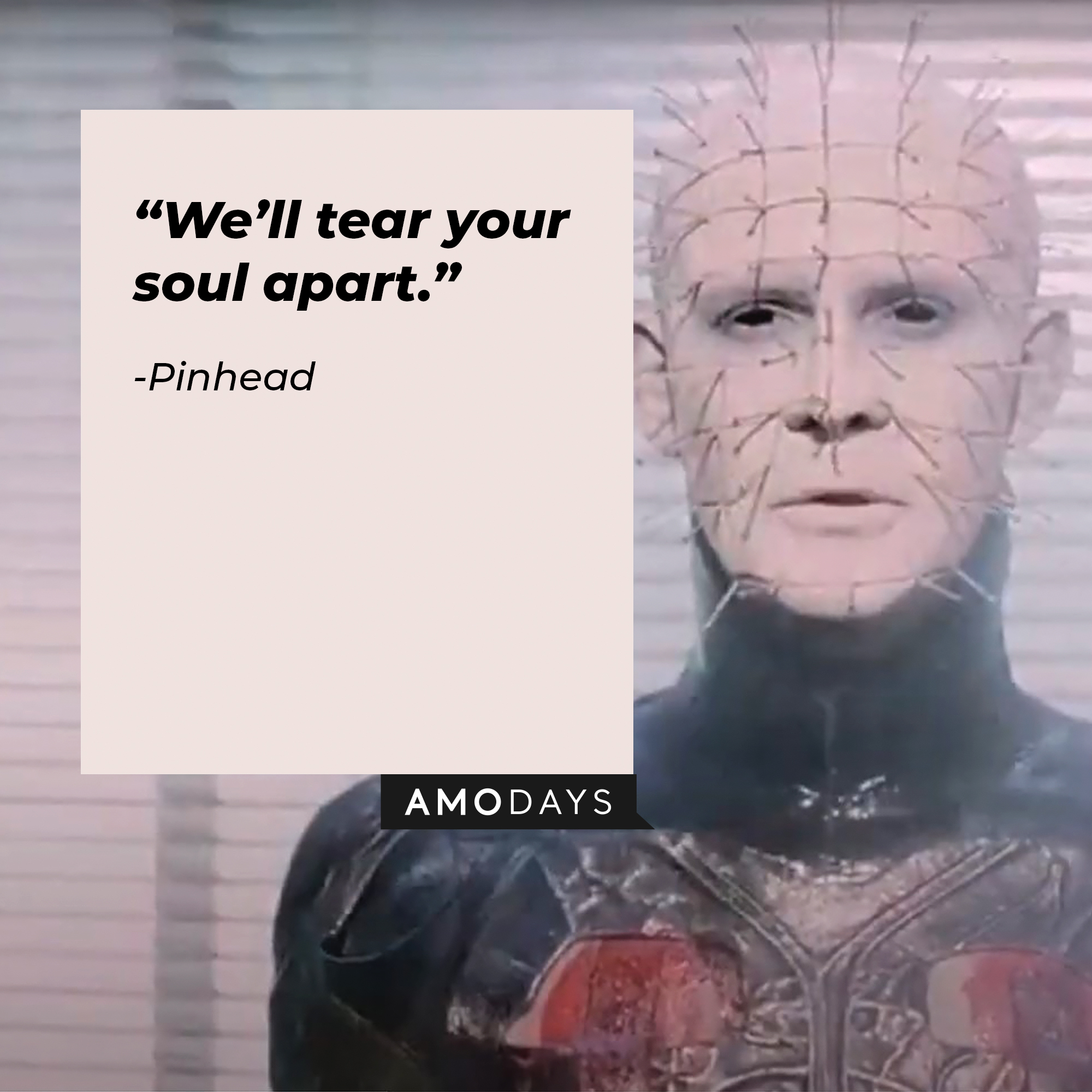 A picture of Pinhead from “Hellraiser” with a quote by him that reads, “We’ll tear your soul apart.”  | Image: facebook.com/HellraiserMovies