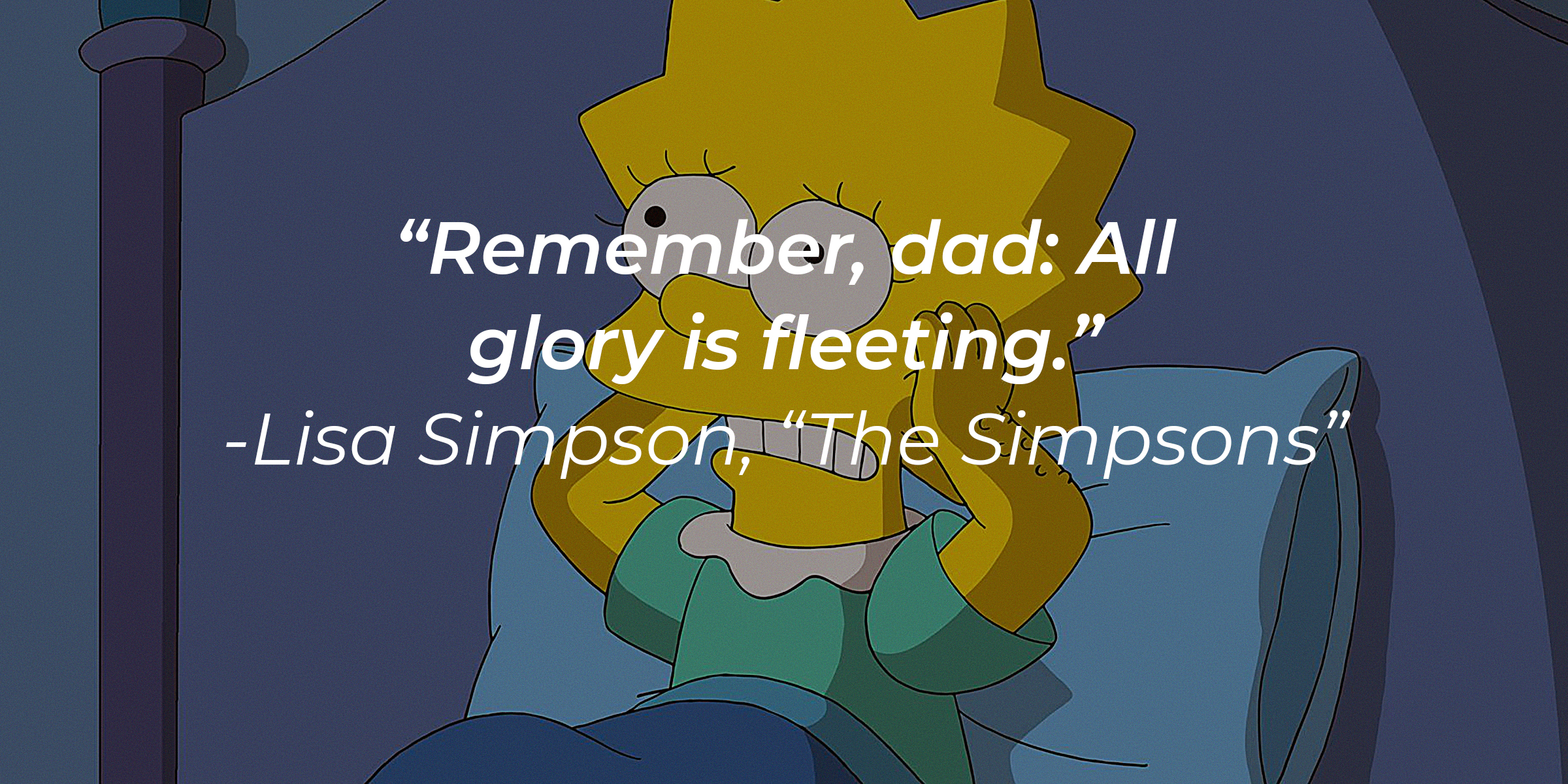 Lisa Simpson with her quote: "Remember, dad: All glory is fleeting." | Source: Facebook.com/TheSimpsons