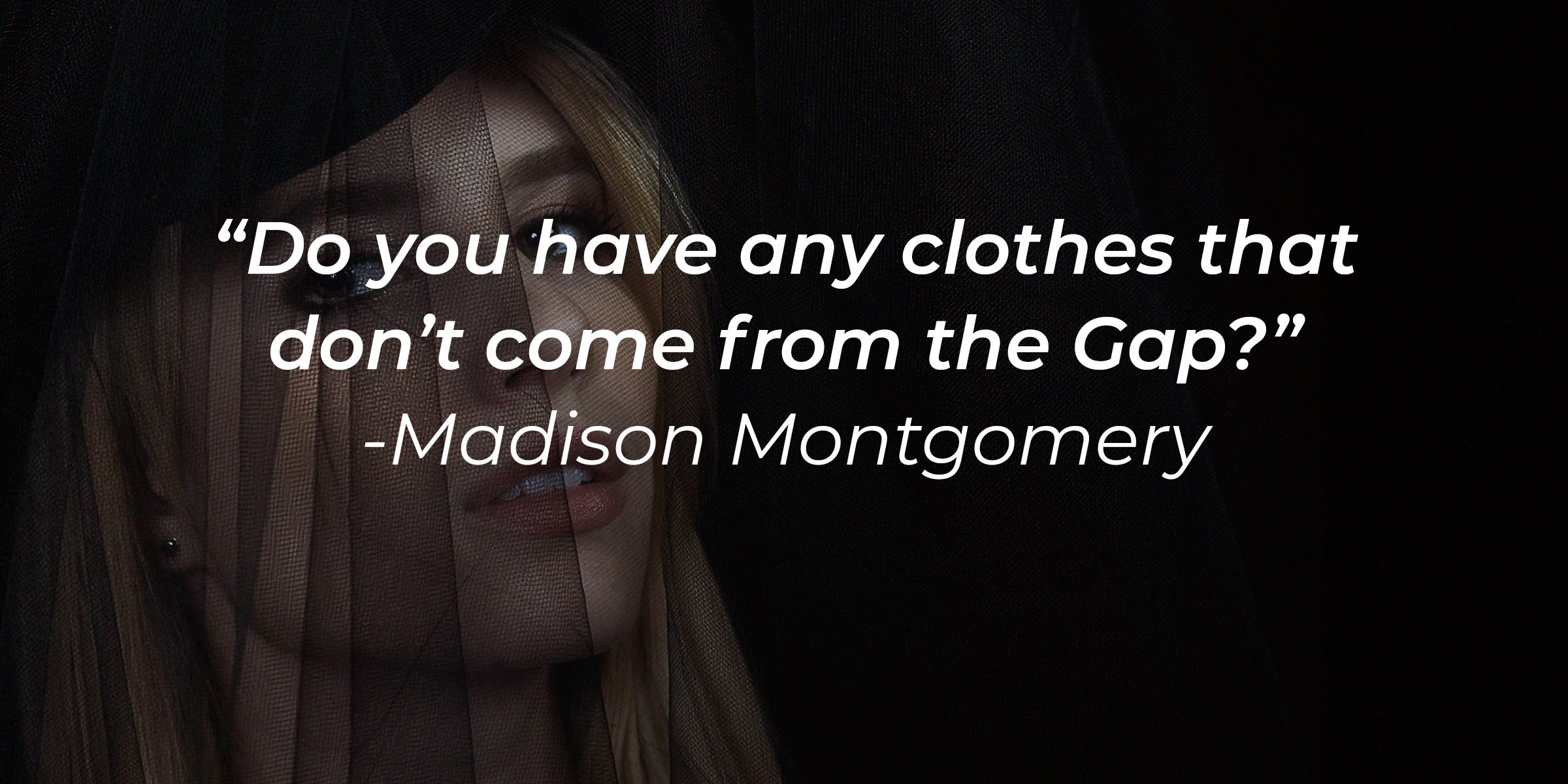 Madison's quote: “Do you have any clothes that don’t come from the Gap?” | Source: facebook.com/americanhorrorstory