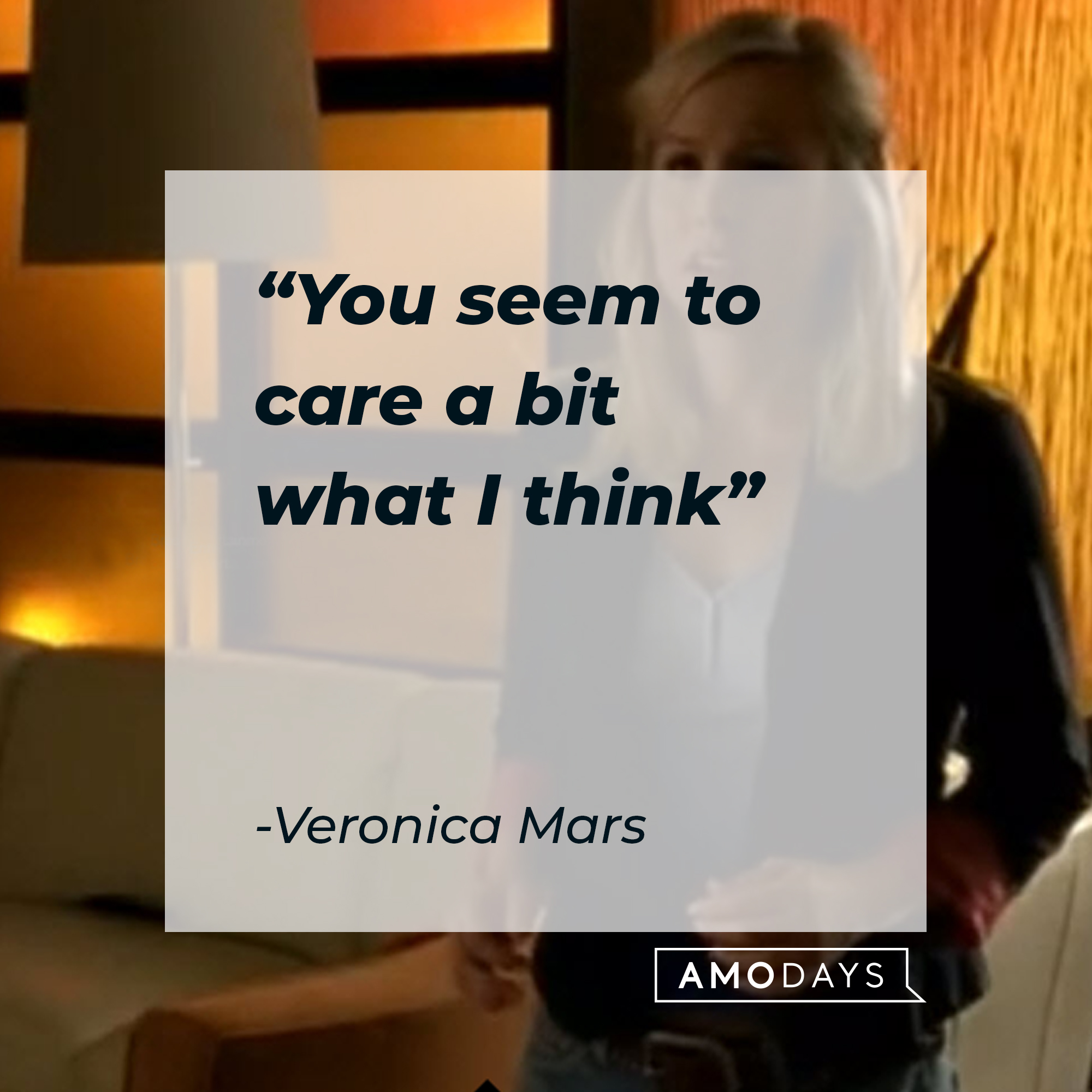 Veronica Mars' quote: "You seem to care a bit what I think" | Source: facebook.com/VeronicaMars
