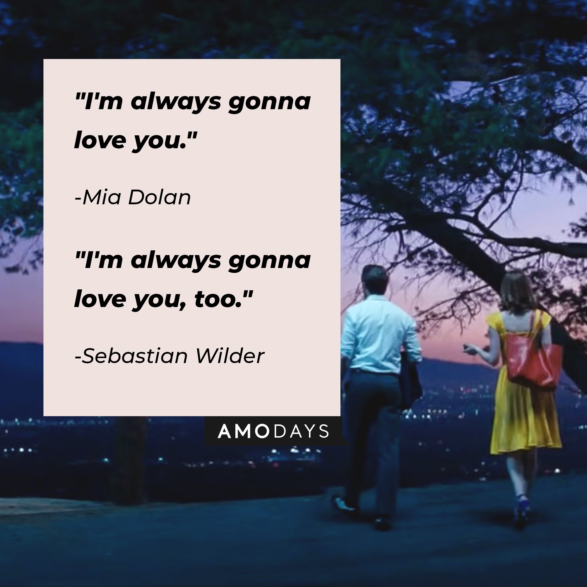 Mia Dolan’s quote: "I'm always gonna love you." plus Sebastian Wilder's quote: “I’m always gonna love you too.” | Image: AmoDays