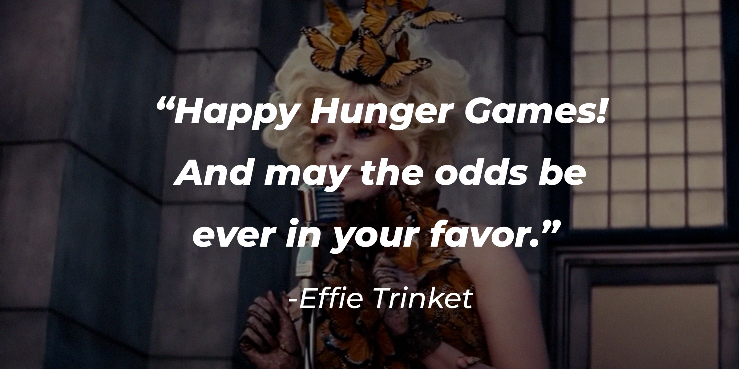 Effie Trinket, with her quote: "Happy 'Hunger Games!' And may the odds be ever in your favor.' | Source: facebook.com/TheHungerGamesUkraine