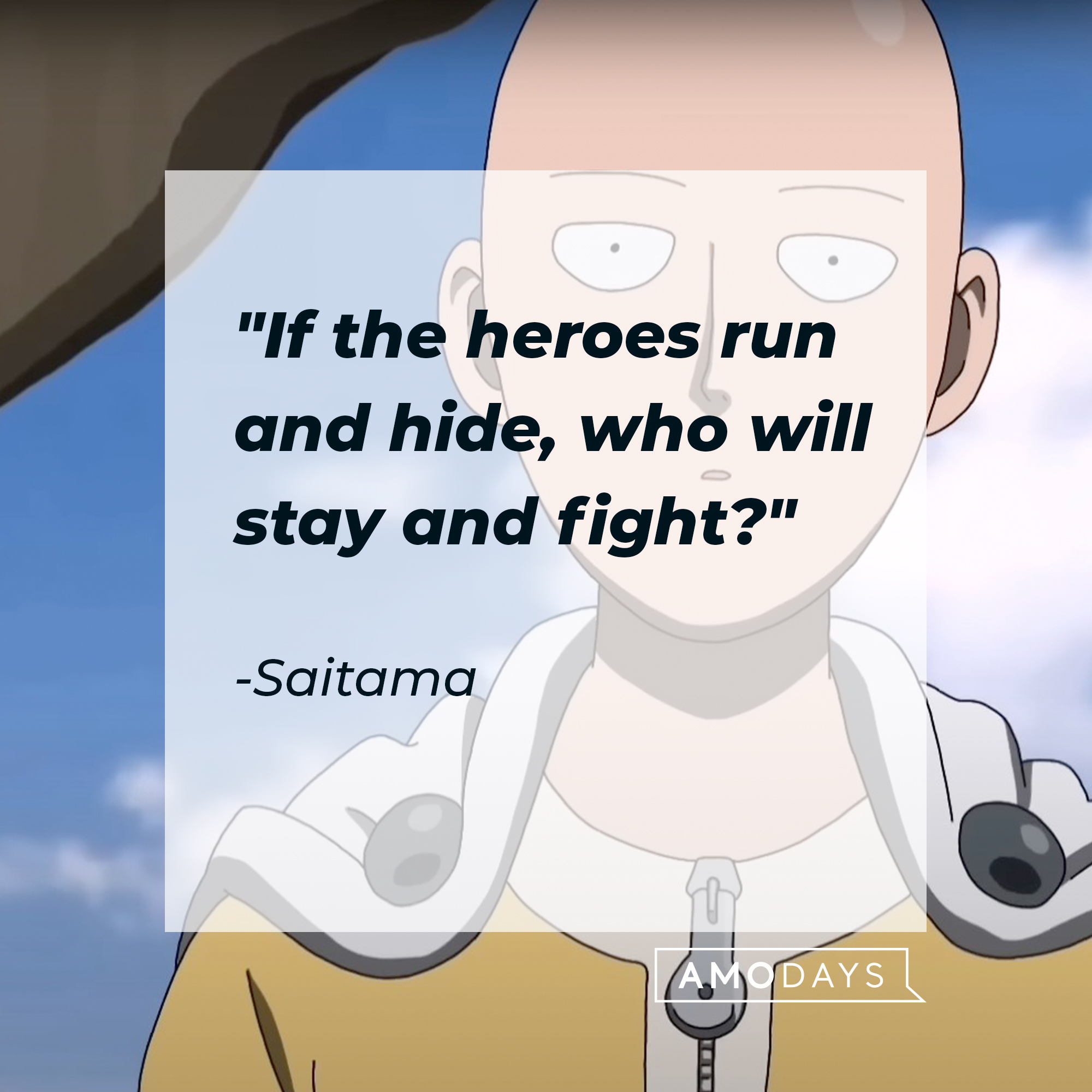 Saitama's quote: "If the heroes run and hide, who will stay and fight?" | Source: Facebook.com/OnePunchManMobileSEAEN