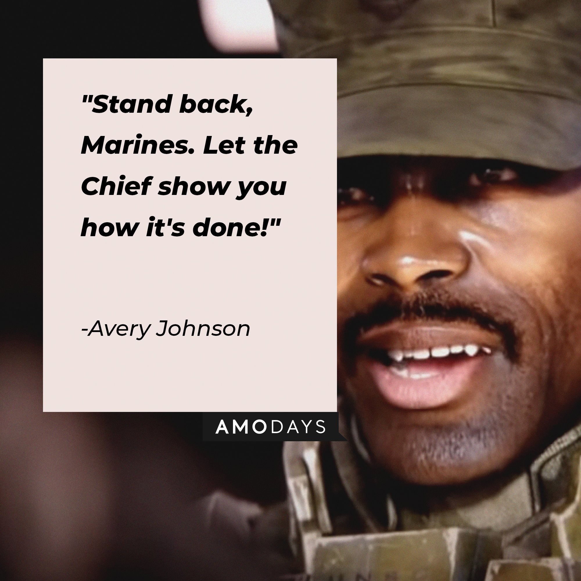 Avery Johnson's quote: "Stand back, Marines. Let the Chief show you how it's done!" | Image: AmoDays