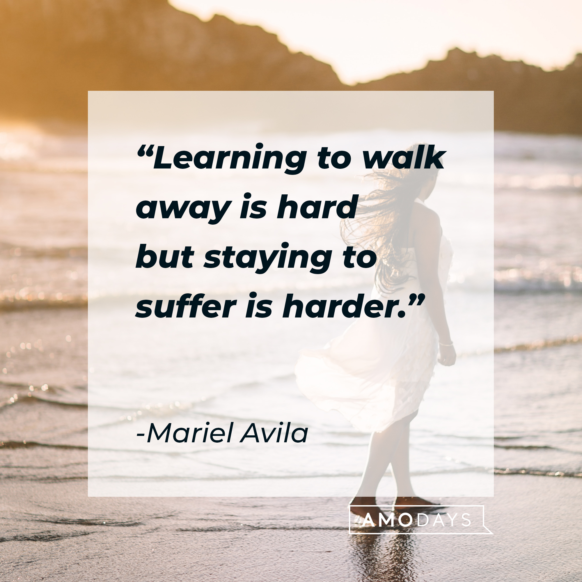 Mariel Avila's quote: "Learning to walk away is hard but staying to suffer is harder." | Image: Unsplash.com