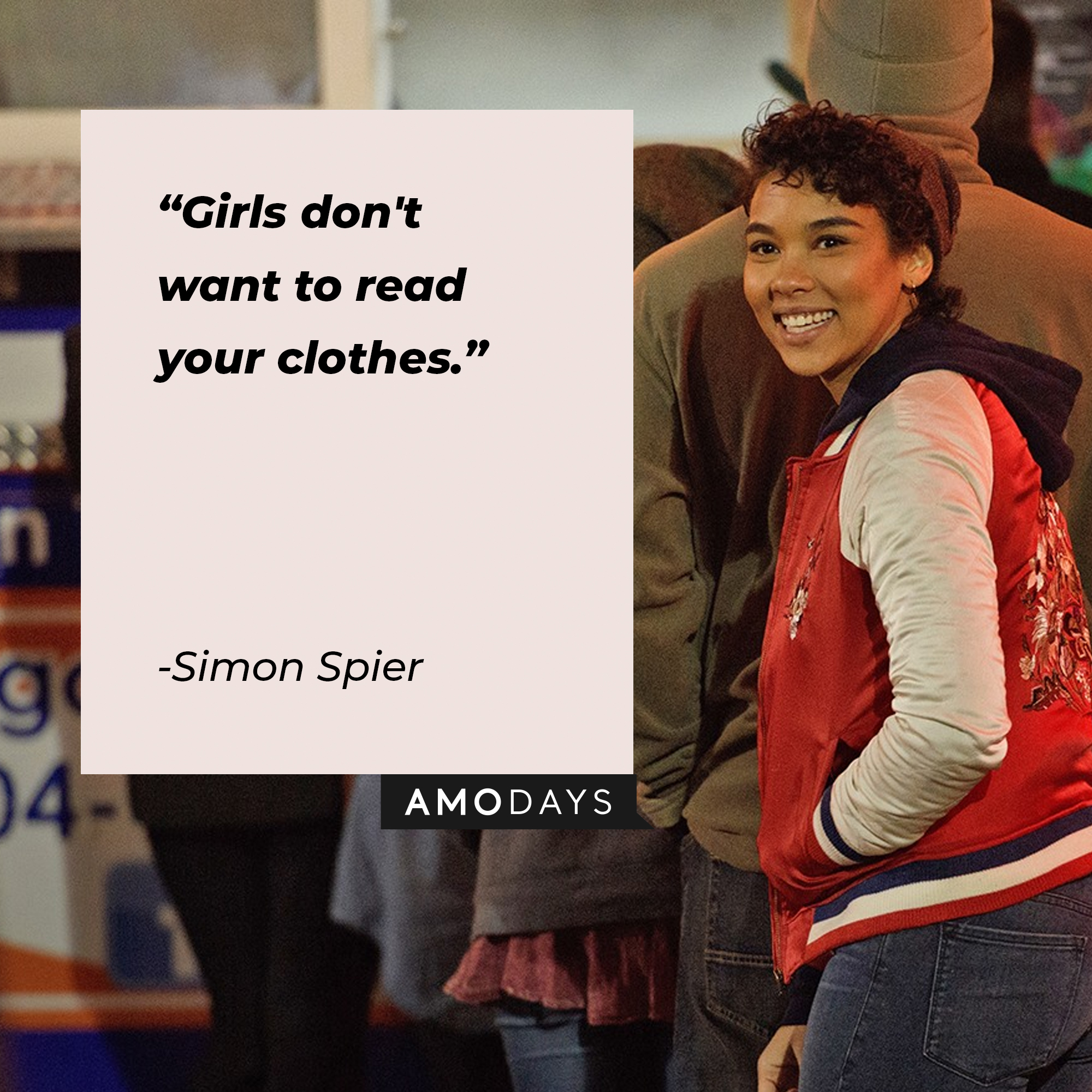 Simon Spier's quote, "Girls don't want to read your clothes." | Image: facebook.com/LoveSimonMovie
