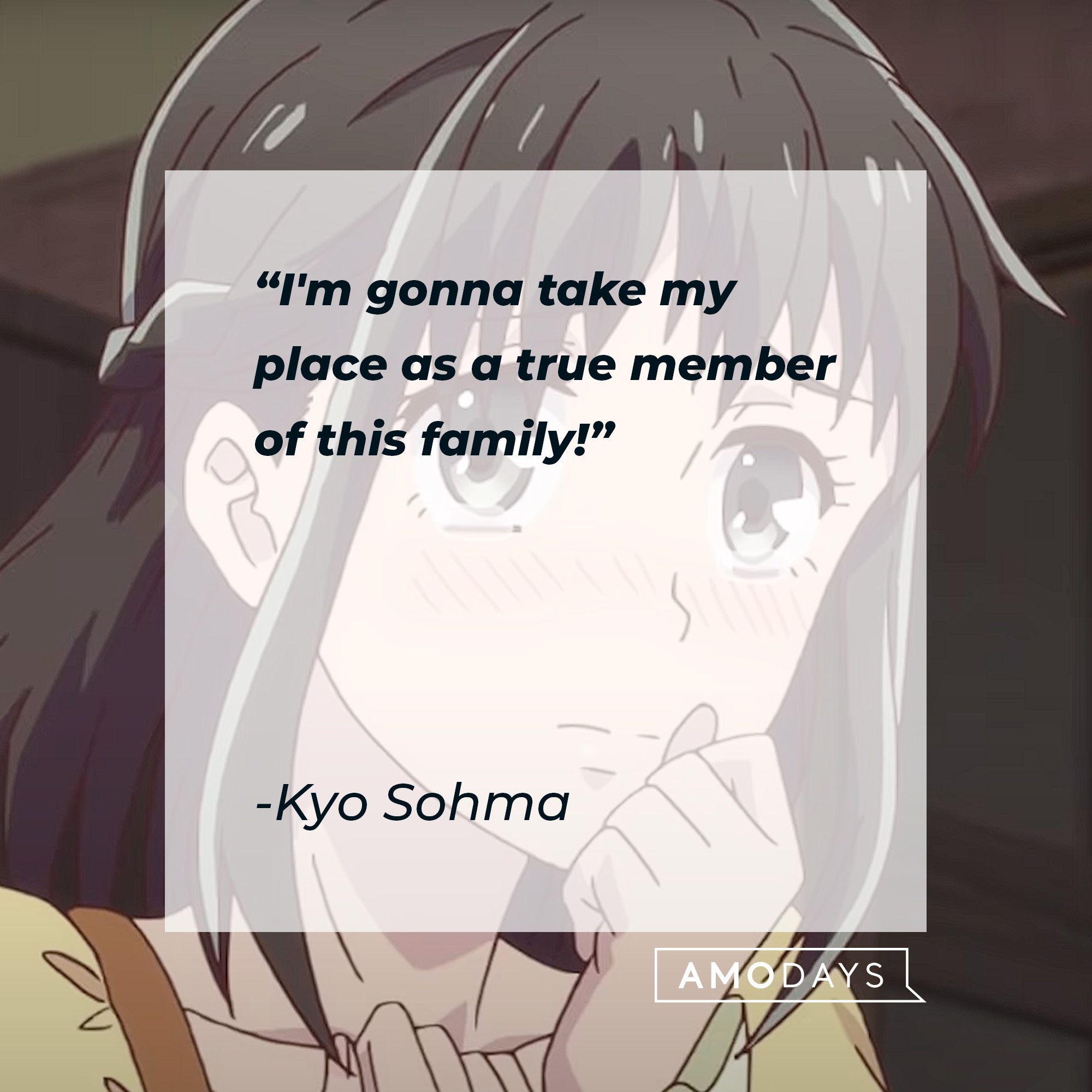 Kyo Sohma's quote: "I'm gonna take my place as a true member of this family!" | Image: youtube.com/Crunchyroll Collection