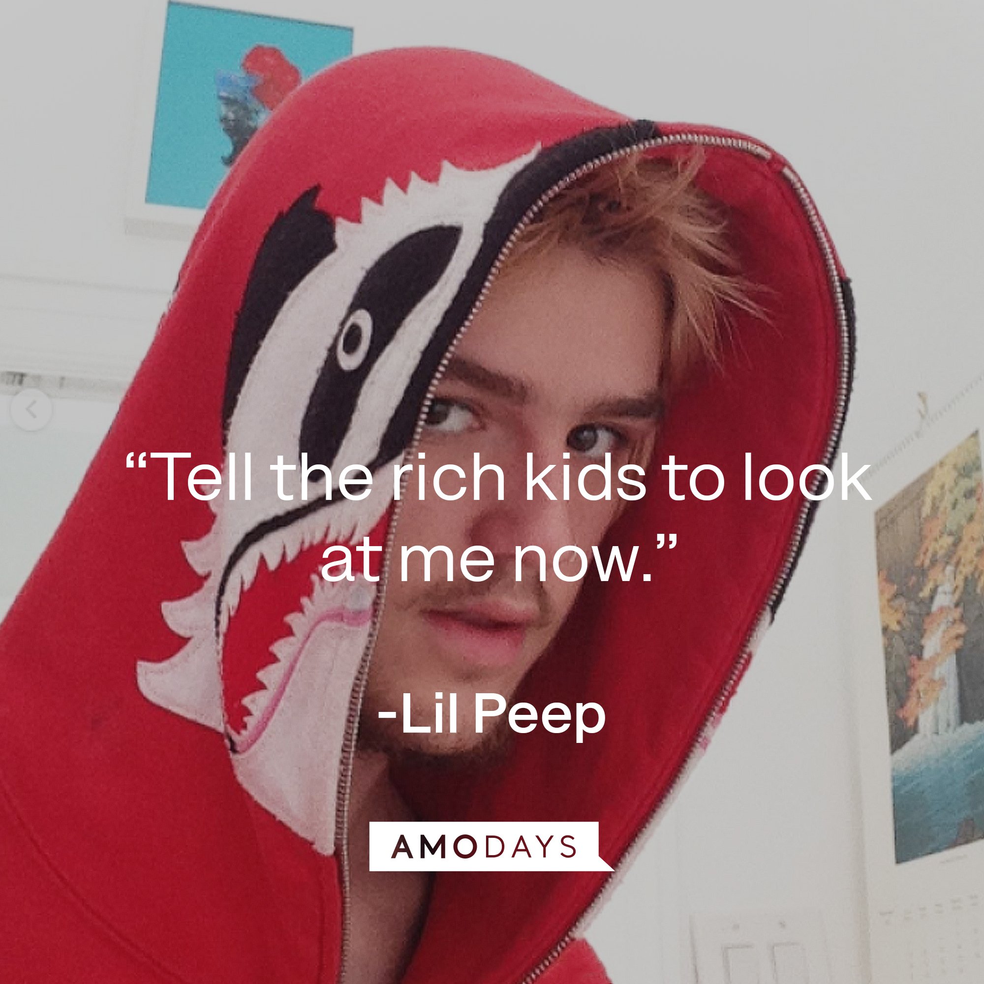 Lil Peep's quote: “Tell the rich kids to look at me now.” | Image: AmoDays
