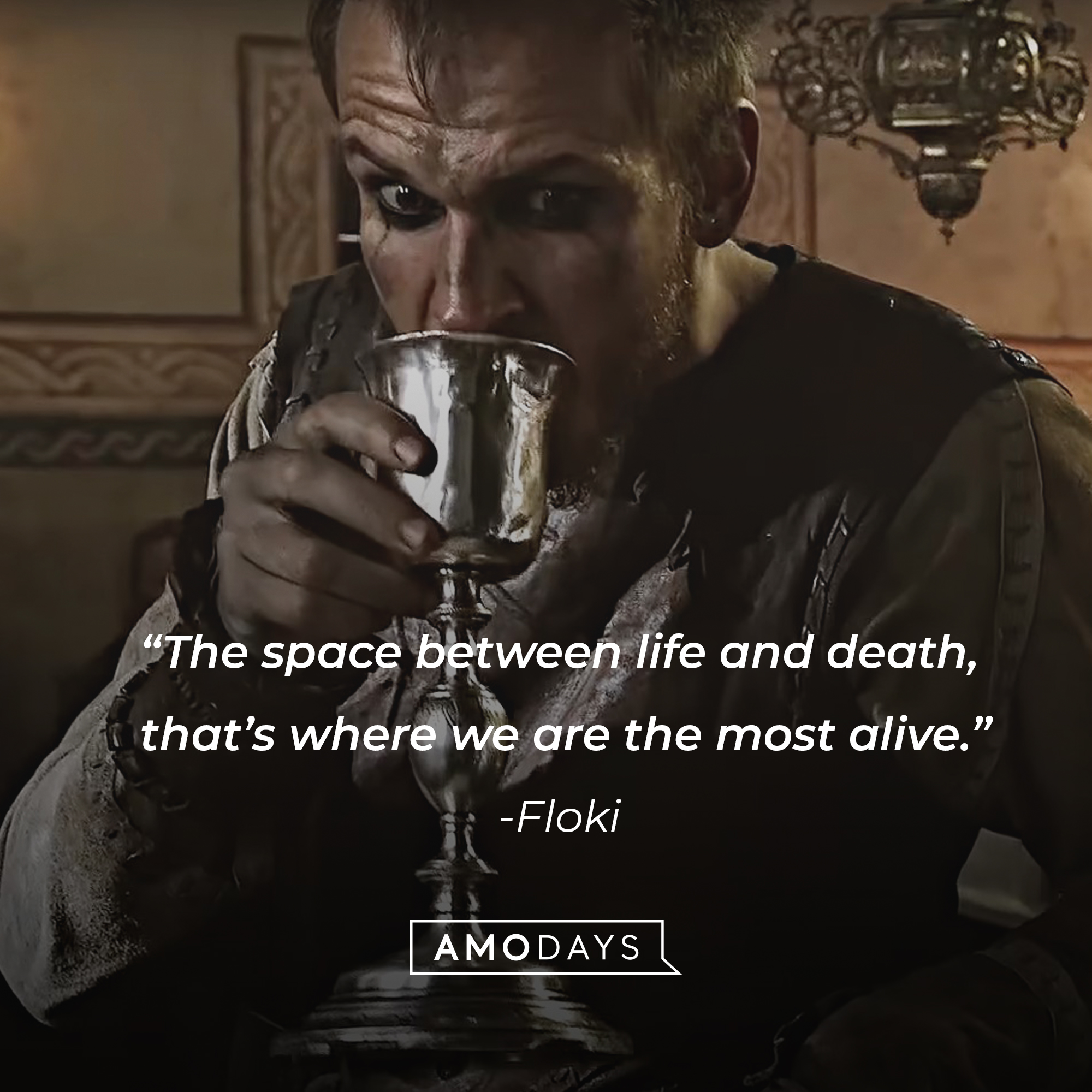 An image of Floki with his quote:“The space between life and death, that’s where we are the most alive.” | Source: facebook.com/Vikings