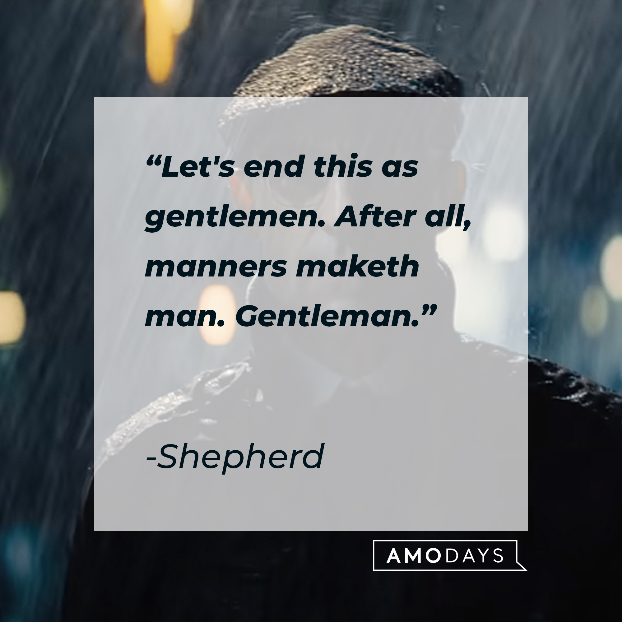 Shepherd's quote: "Let's end this as gentlemen. After all, manners maketh man. Gentleman." | Image: YouTube / 20thCenturyStudios