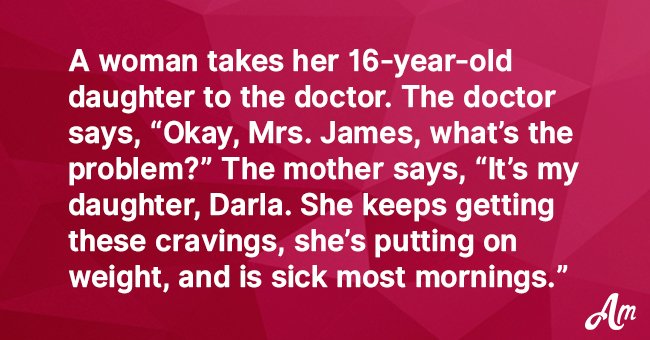 Woman takes Her 16-Year-Old Daughter to The Doctor