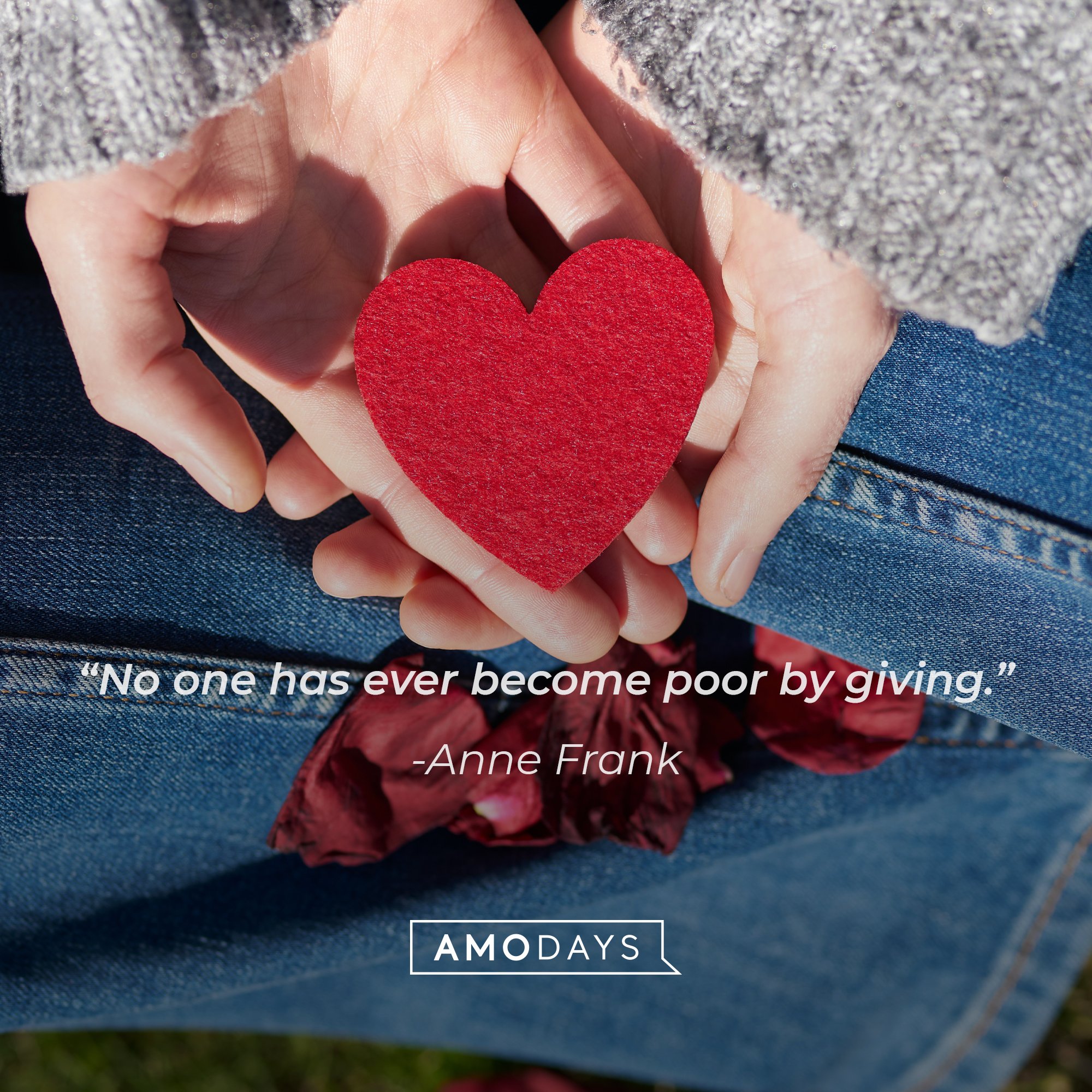 Anne Frank's quote: "No one has ever become poor by giving." | Image: AmoDays