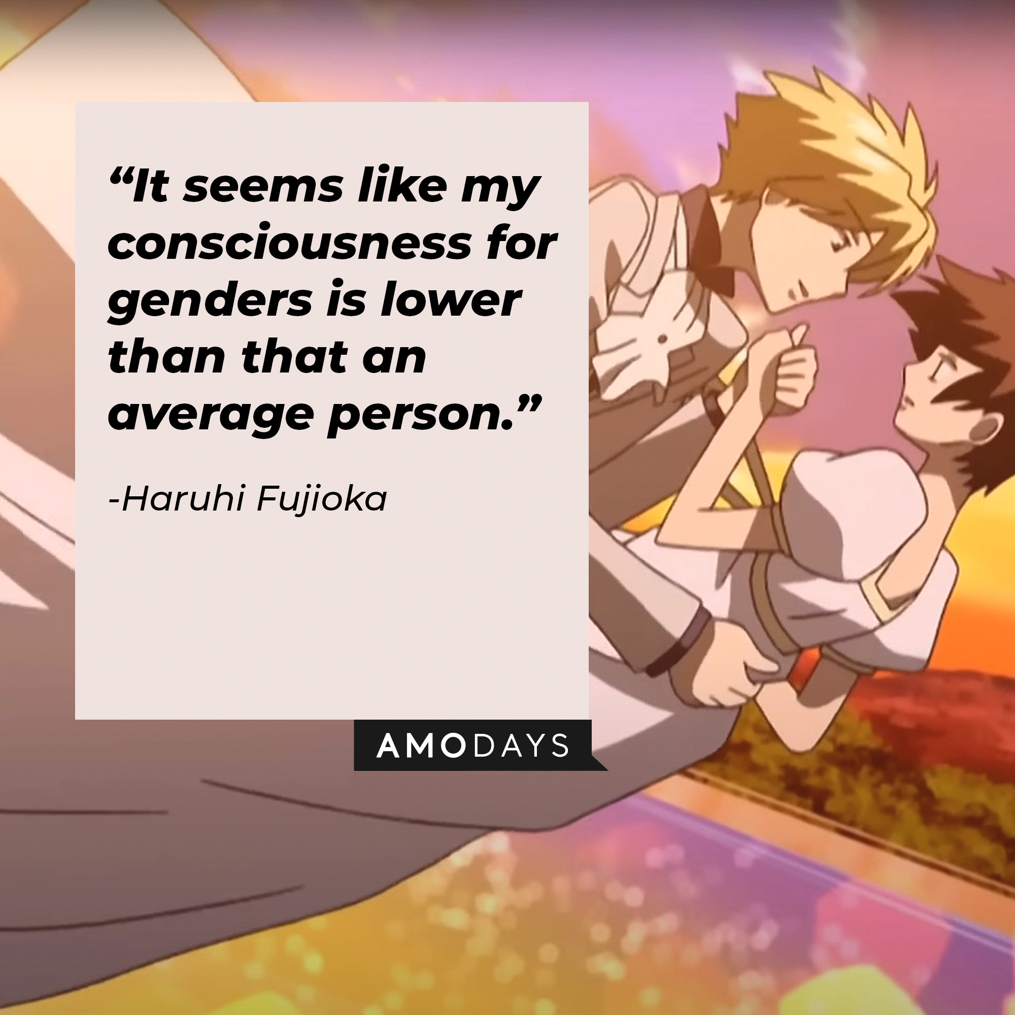 A picture of the anime character Haruhi Fujioka and Tamaki Suoh with a quote by Fujioka  that reads, “It seems like my consciousness for genders is lower than that an average person.” | Image: facebook.com/theouranhostclub