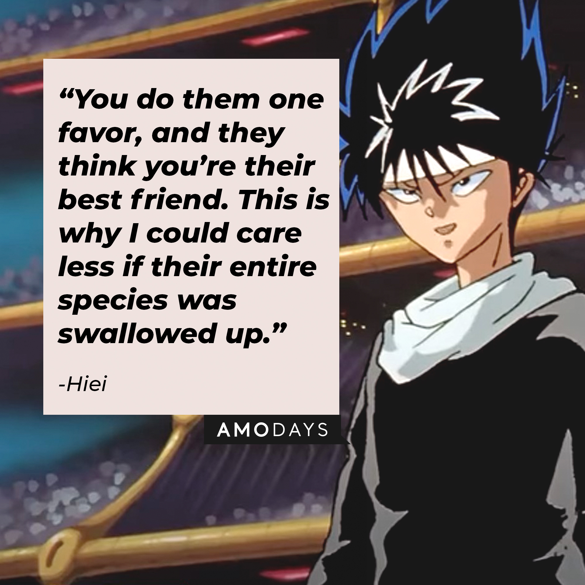 An animation of Jaganshi Hei with the quote, “You do them one favor, and they think you’re their best friend. This is why I could care less if their entire species was swallowed up.” | Source: facebook.com/watchyuyuhakusho