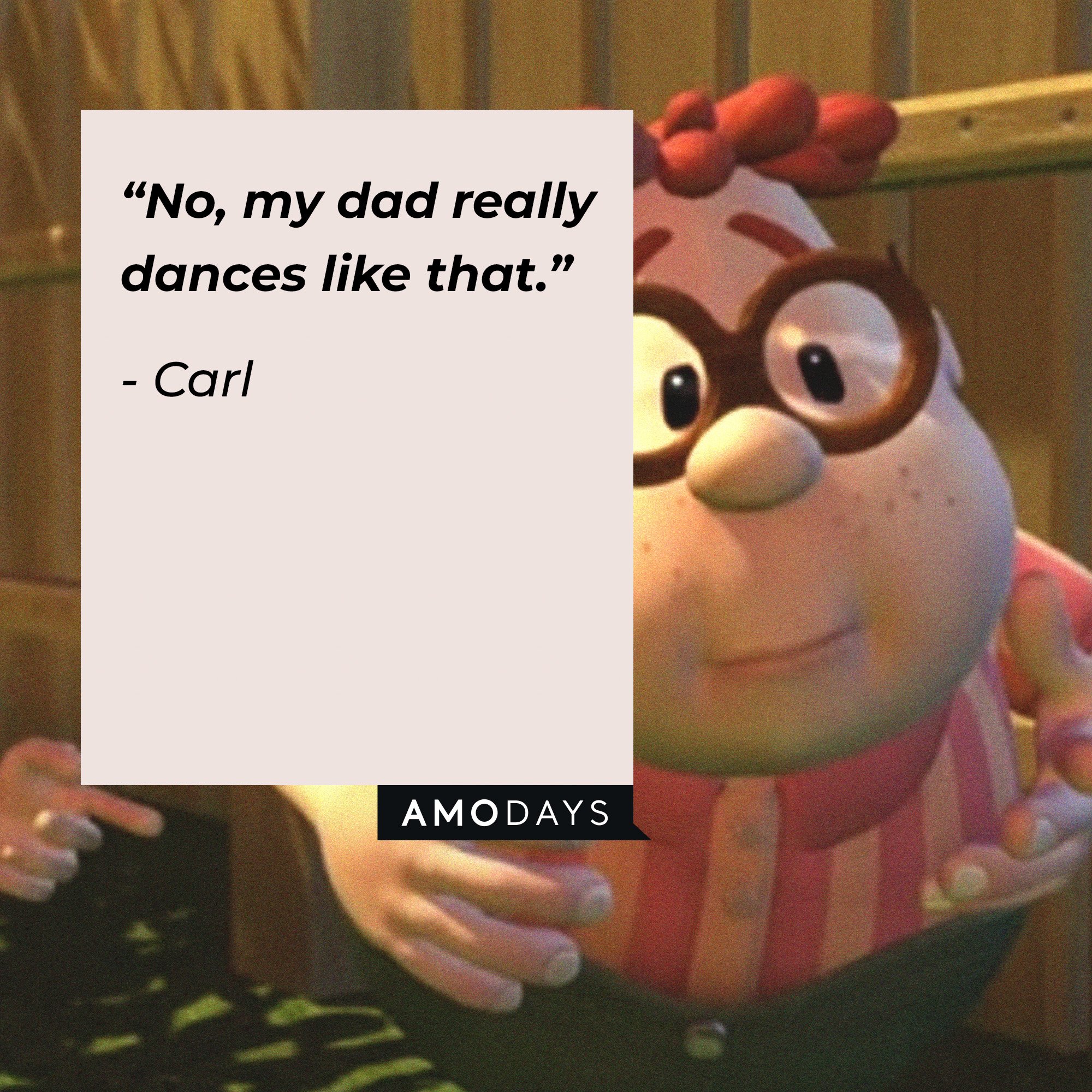 Carl’s quote: “No, my dad really dances like that.” | Image: AmoDays