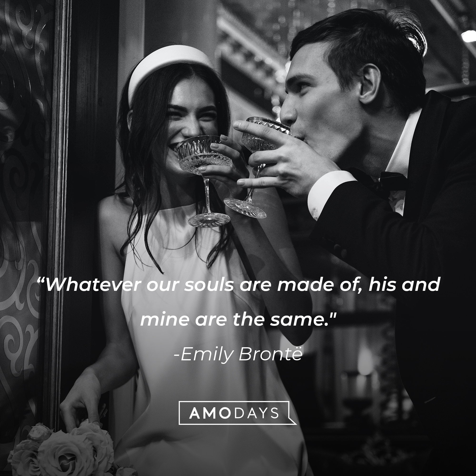 Emily Brontë's quote: "Whatever our souls are made of, his and mine are the same." | Image: AmoDays