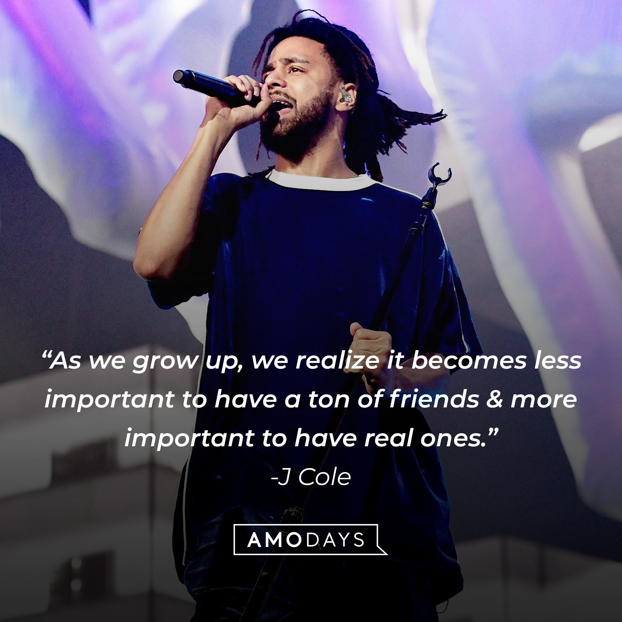 J Cole's quote: “As we grow up, we realize it becomes less important to have a ton of friends & more important to have real ones.” | Image: AmoDays