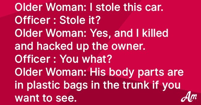 Police stopped a mature lady for speeding. Then woman confesses she has a corpse in the trunk