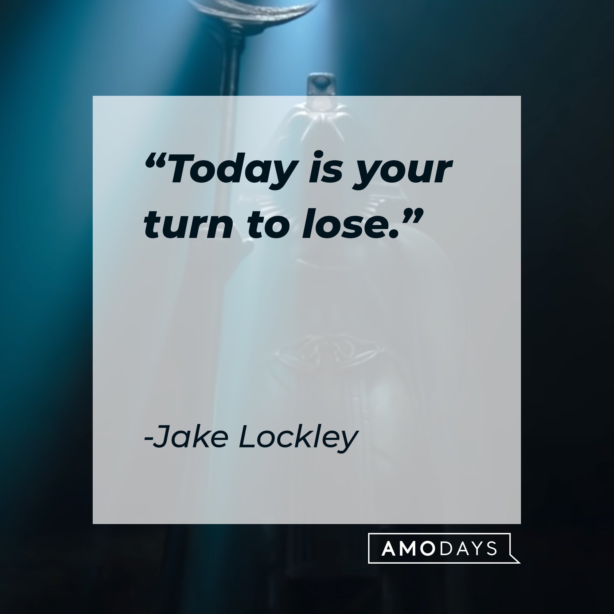 Jake Lockley’s quote: "Today is your turn to lose." | Image: AmoDays