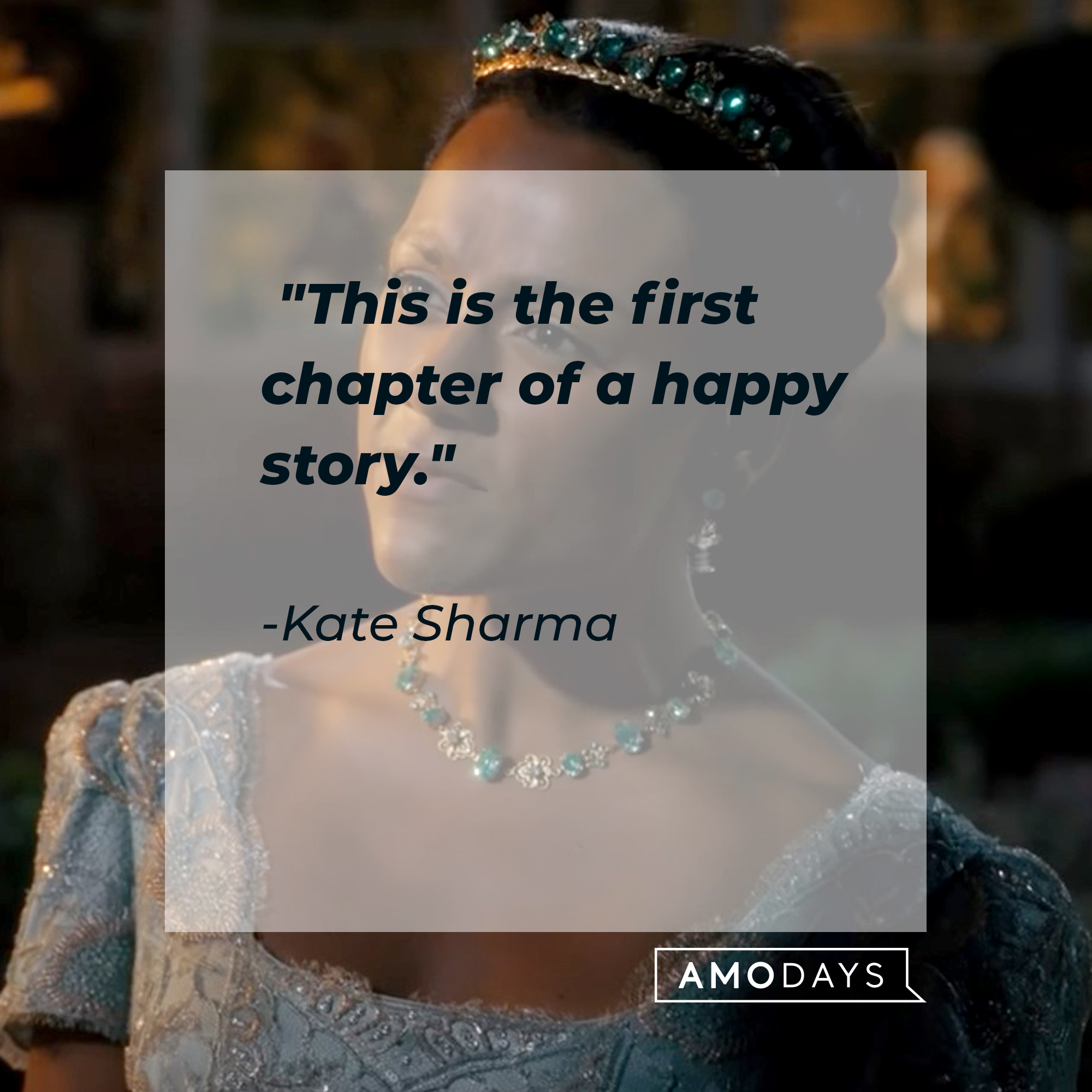 A character from Bridgerton with Kate Sharma’s quote: "This is the first chapter of a happy story." │ youtube.com/Netflix