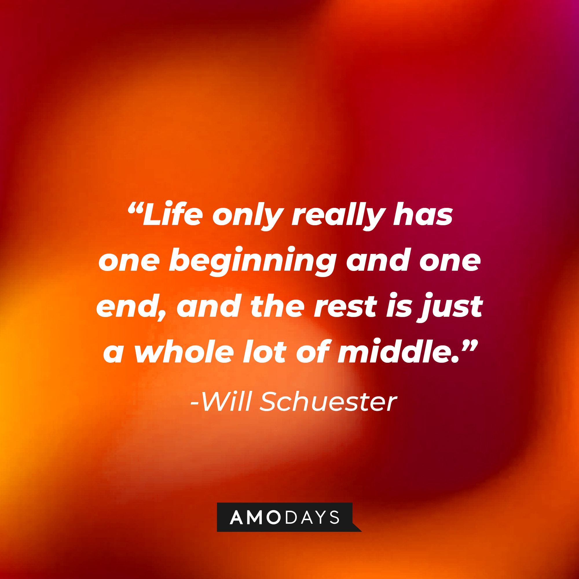 Will Schuester’s quote from “Glee”: “Life only really has one beginning and one end, and the rest is just a whole lot of middle.” | Image: AmoDays