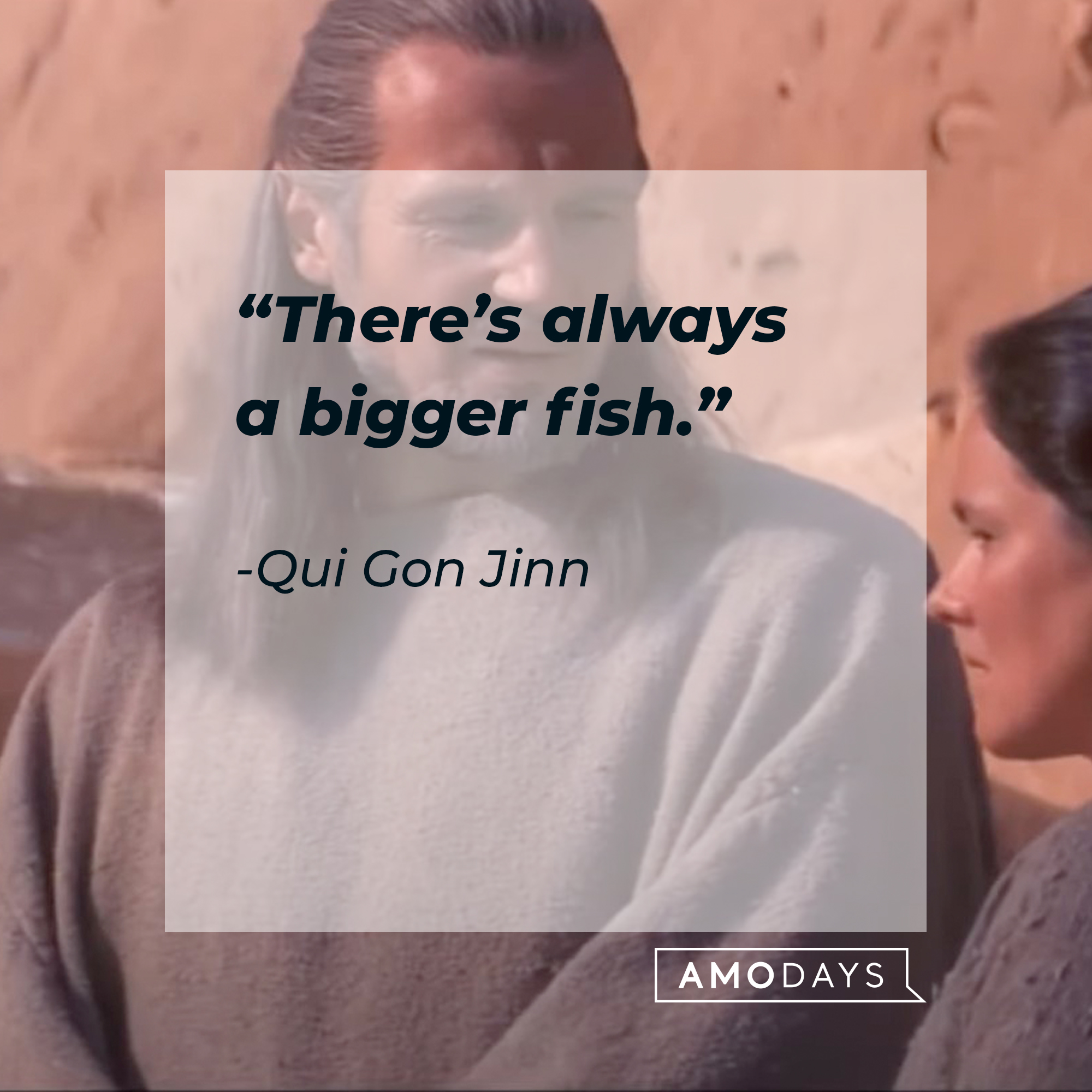A picture of Qui Gon Jinn with a quote by him: “There’s always a bigger fish.” | Source: facebook.com/StarWars