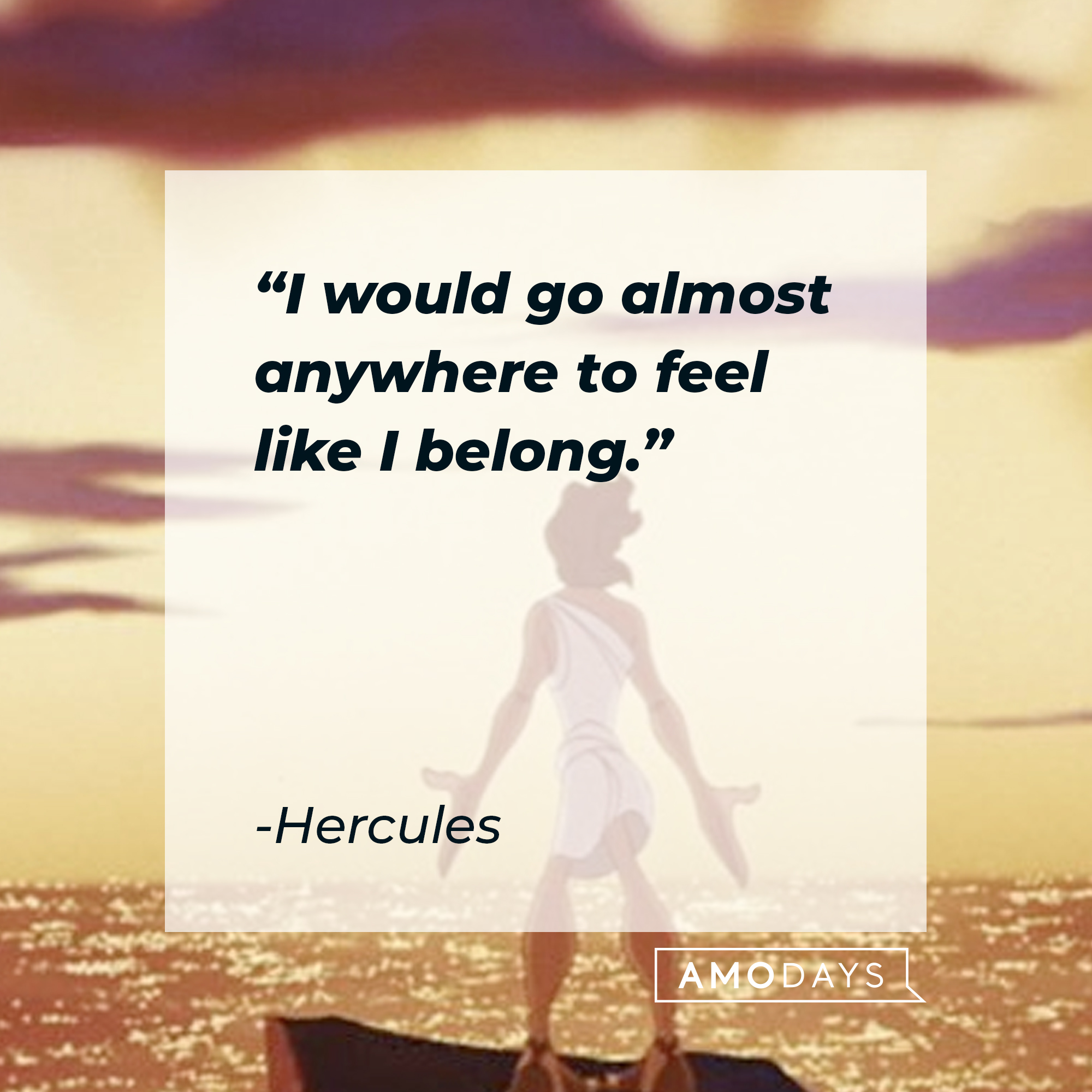 Hercules from the movie "Hercules" with his quote: “I would go almost anywhere to feel like I belong.” | Source: Facebook.com/DisneyHercules