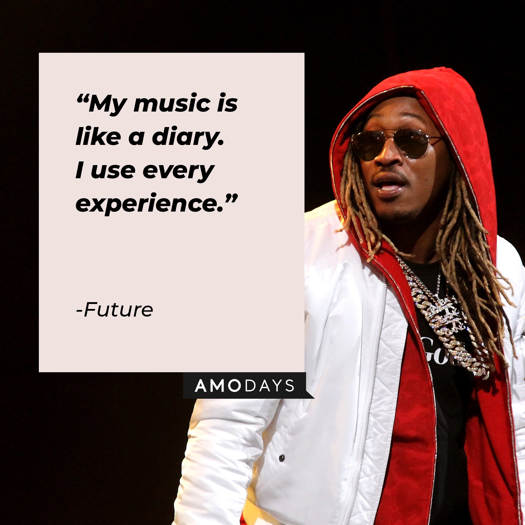 Future’s quote: "My music is like a diary. I use every experience.” | Image: AmoDays
