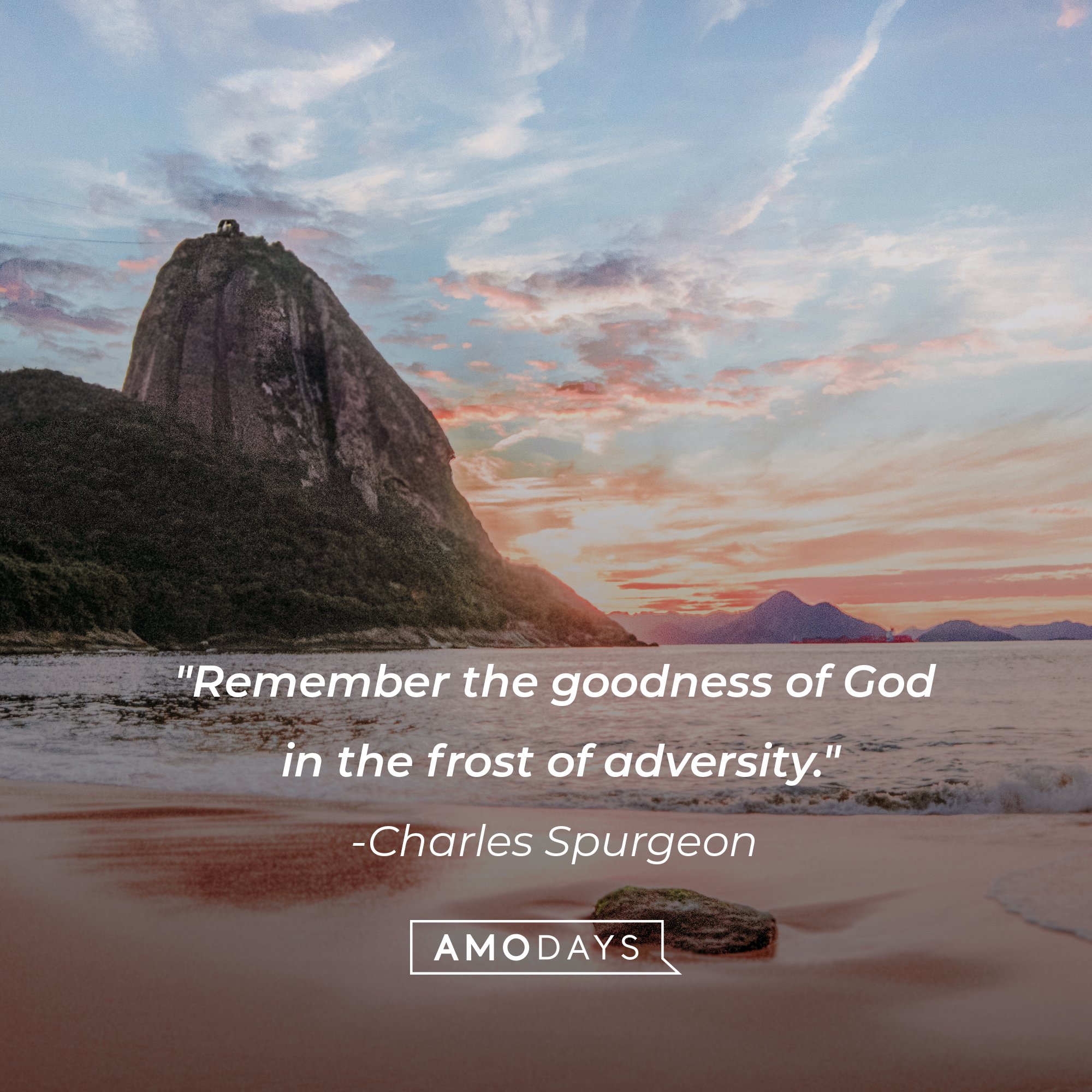 Charles Spurgeon’s quote: "Remember the goodness of God in the frost of adversity." | Image: AmoDays