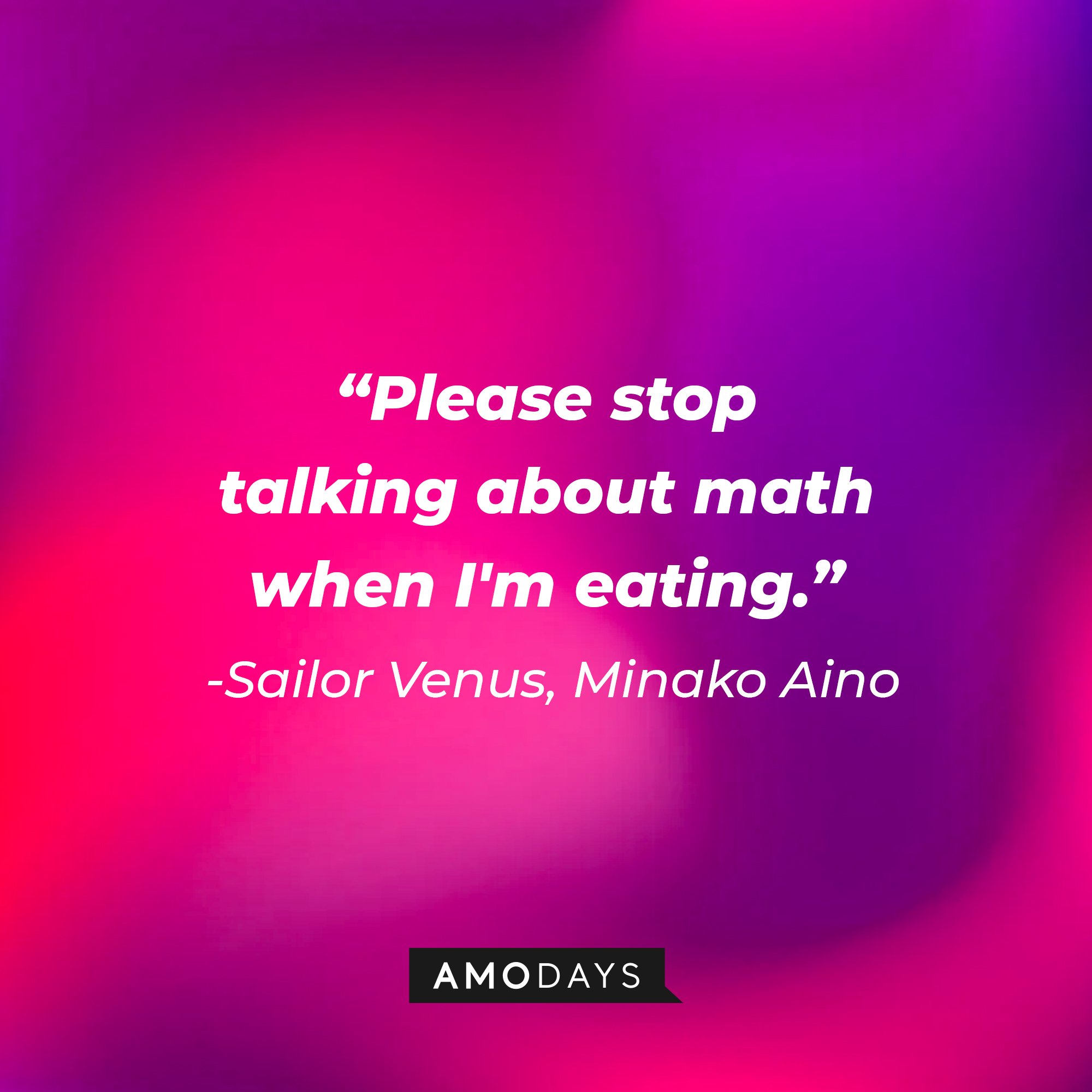  Sailor Mercury/Ami Mizuno’s quote: "Please stop talking about math when I'm eating." | Image: AmoDays