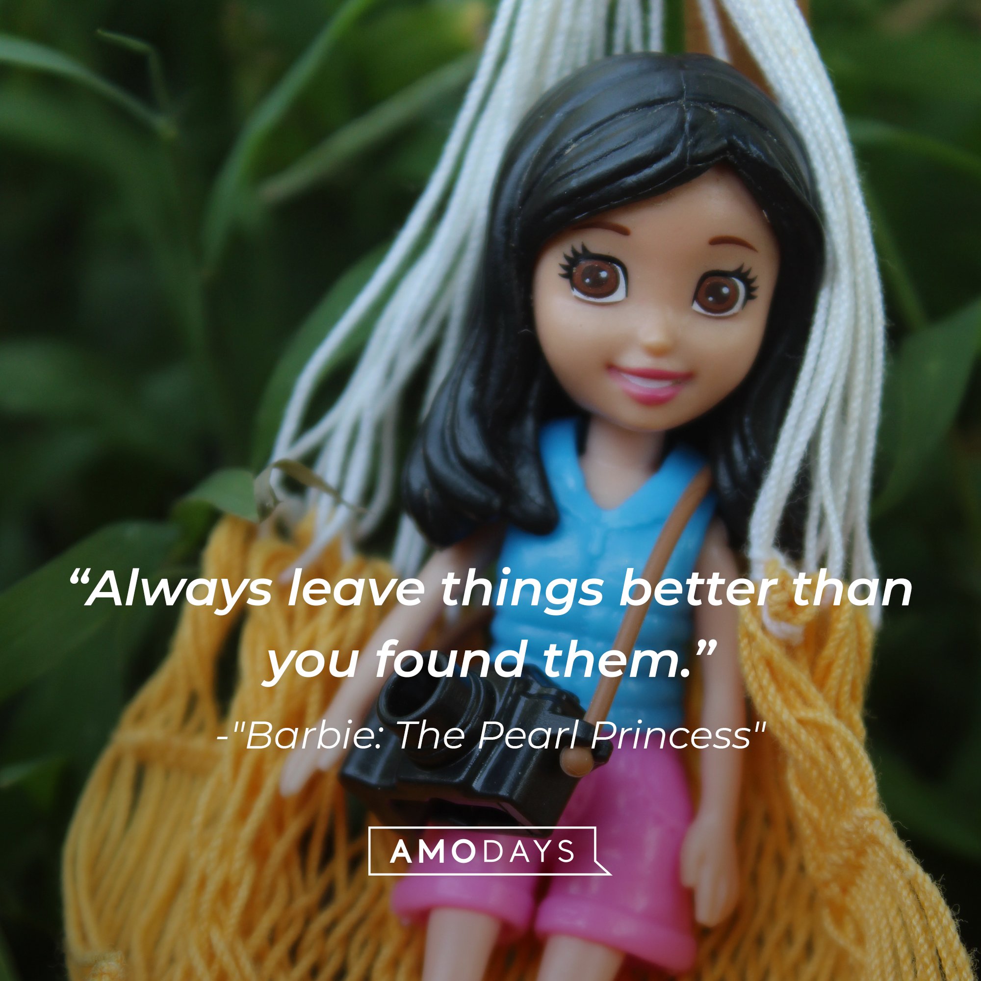 "Barbie: The Pearl Princess'" quote: "Always leave things better than you found them." | Image: AmoDays