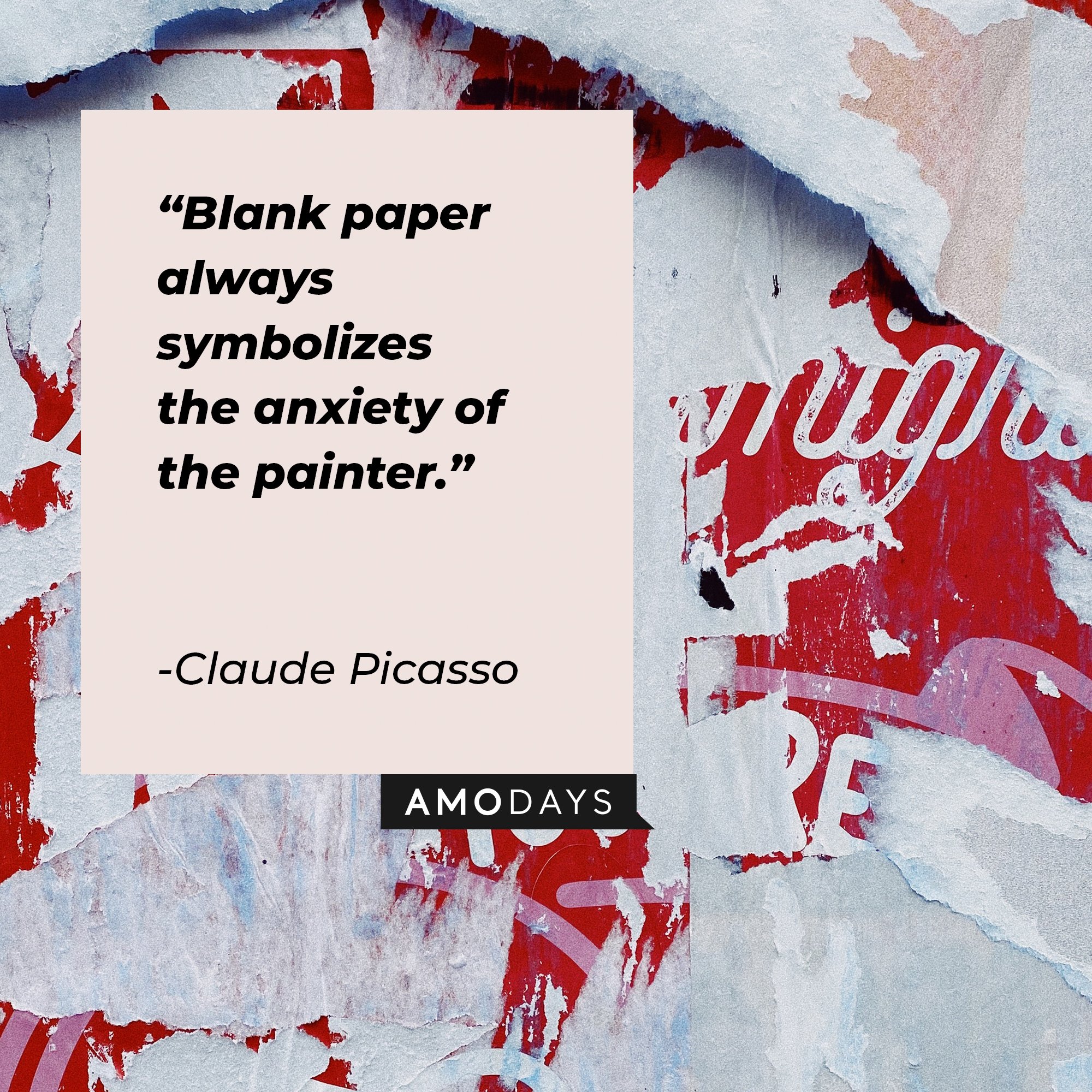 Claude Picasso’s quote: "Blank paper always symbolizes the anxiety of the painter." | Image: AmoDays