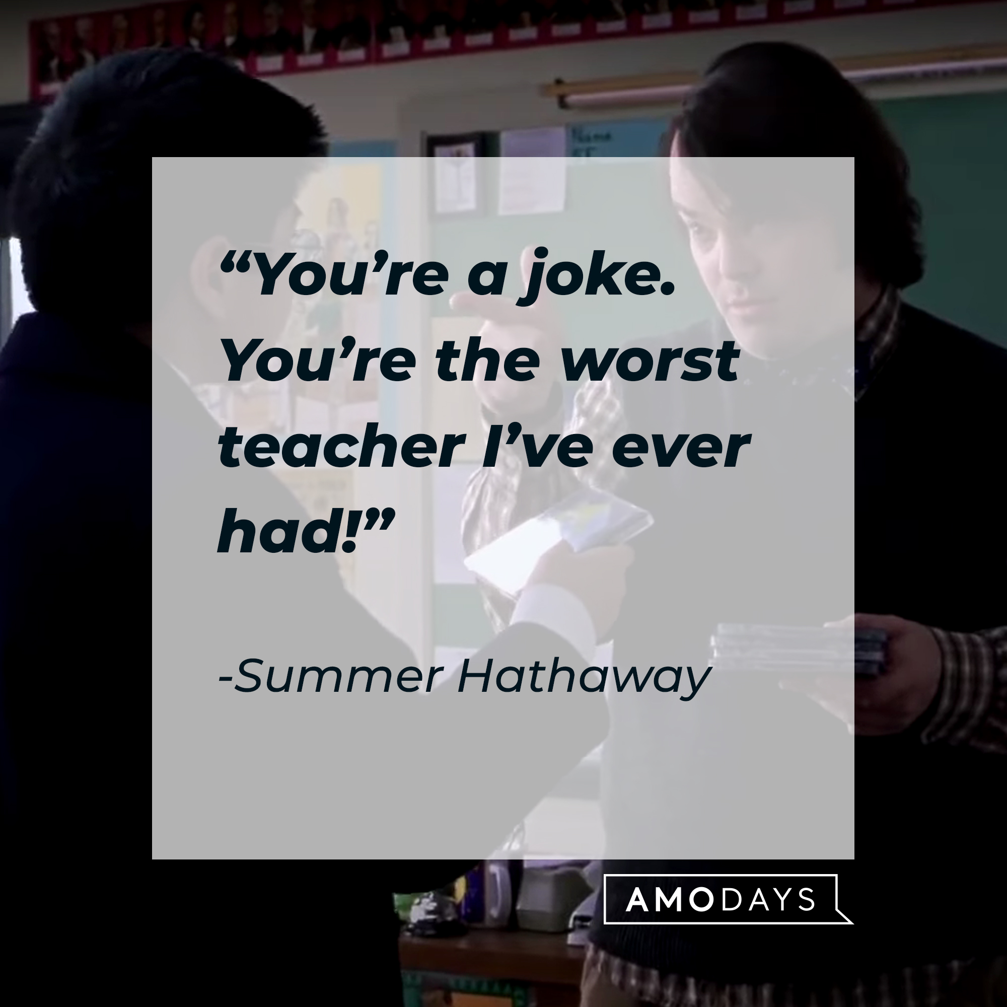Dewey Finn, with Summer Hathaway’s quote: “You’re a joke. You’re the worst teacher I’ve ever had!” | Source: youtube.com/paramountpictures