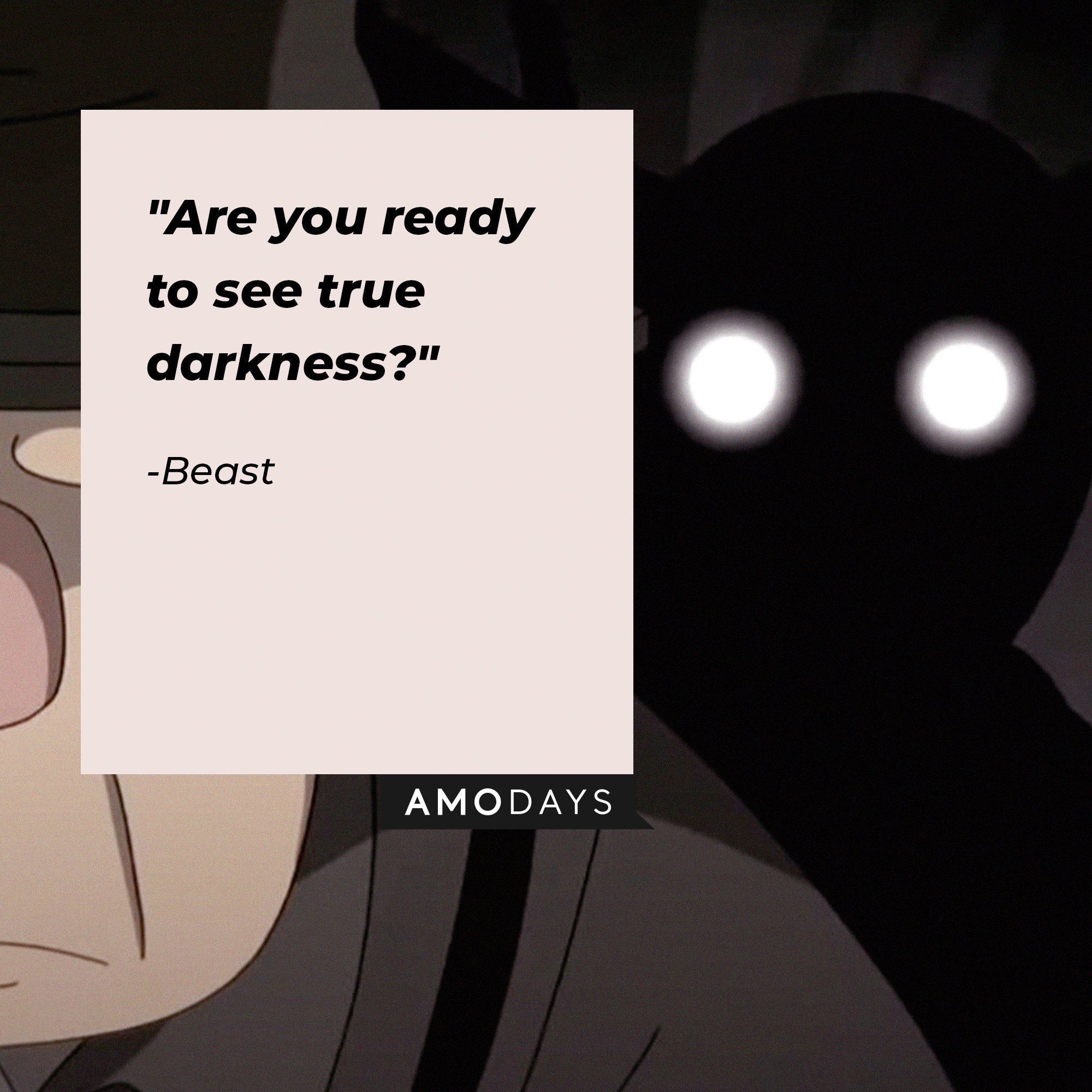 Beast’s quote: "Are you ready to see true darkness?" | Image: AmoDays