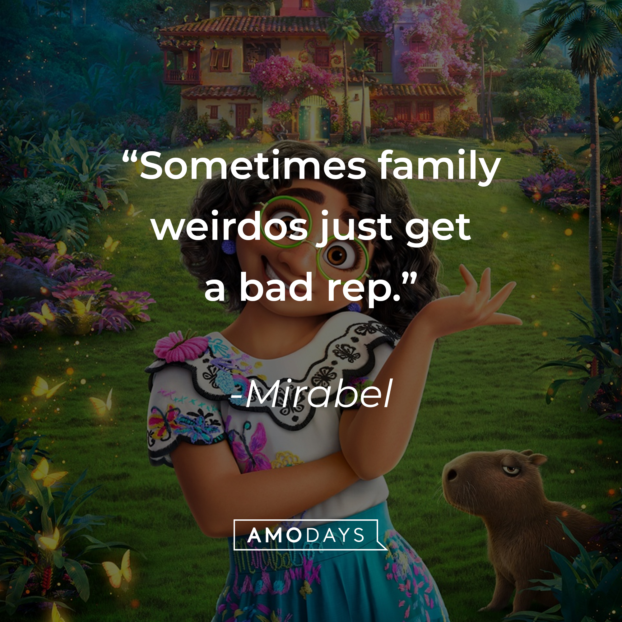 Mirabel's quote: “Sometimes family weirdos just get a bad rep.” | Source: Facebook.com/EncantoMovie