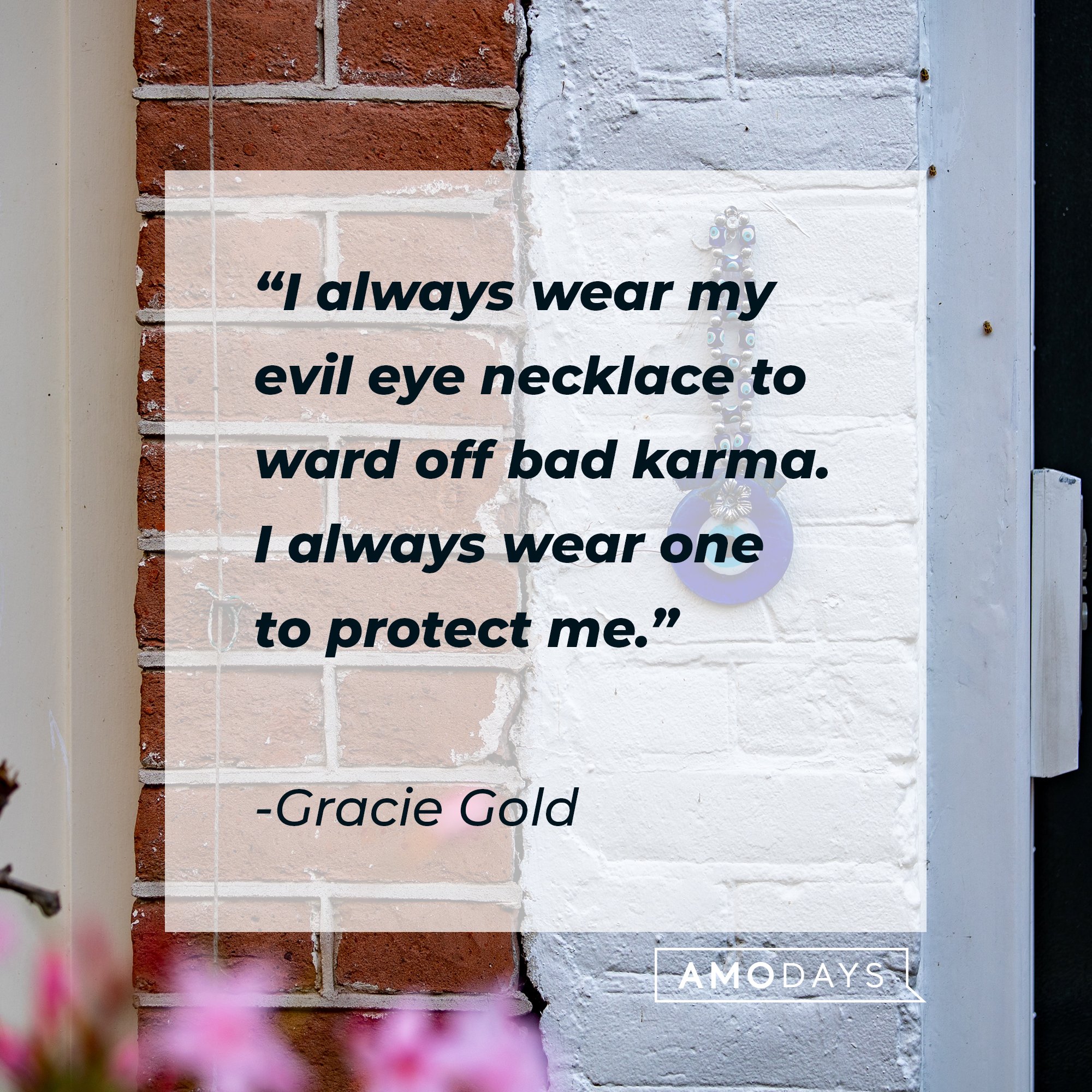 Gracie Gold’s quote: "I always wear my evil eye necklace to ward off bad karma. I always wear one to protect me." | Image: AmoDays