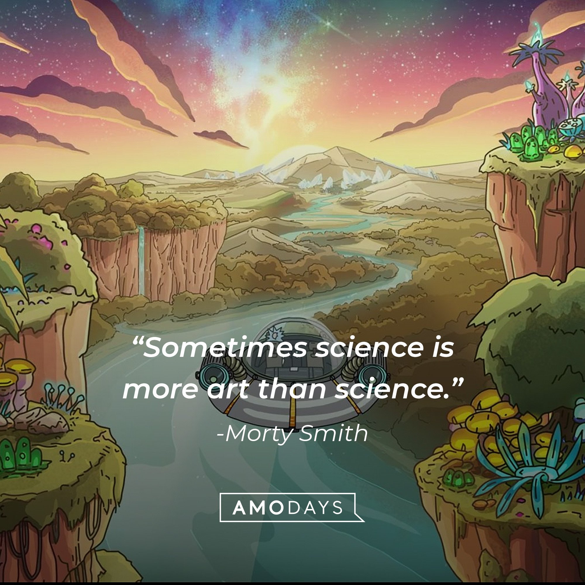 Rick Sanchez's quote: “Sometimes science is more art than science.”  | Image: AmoDays