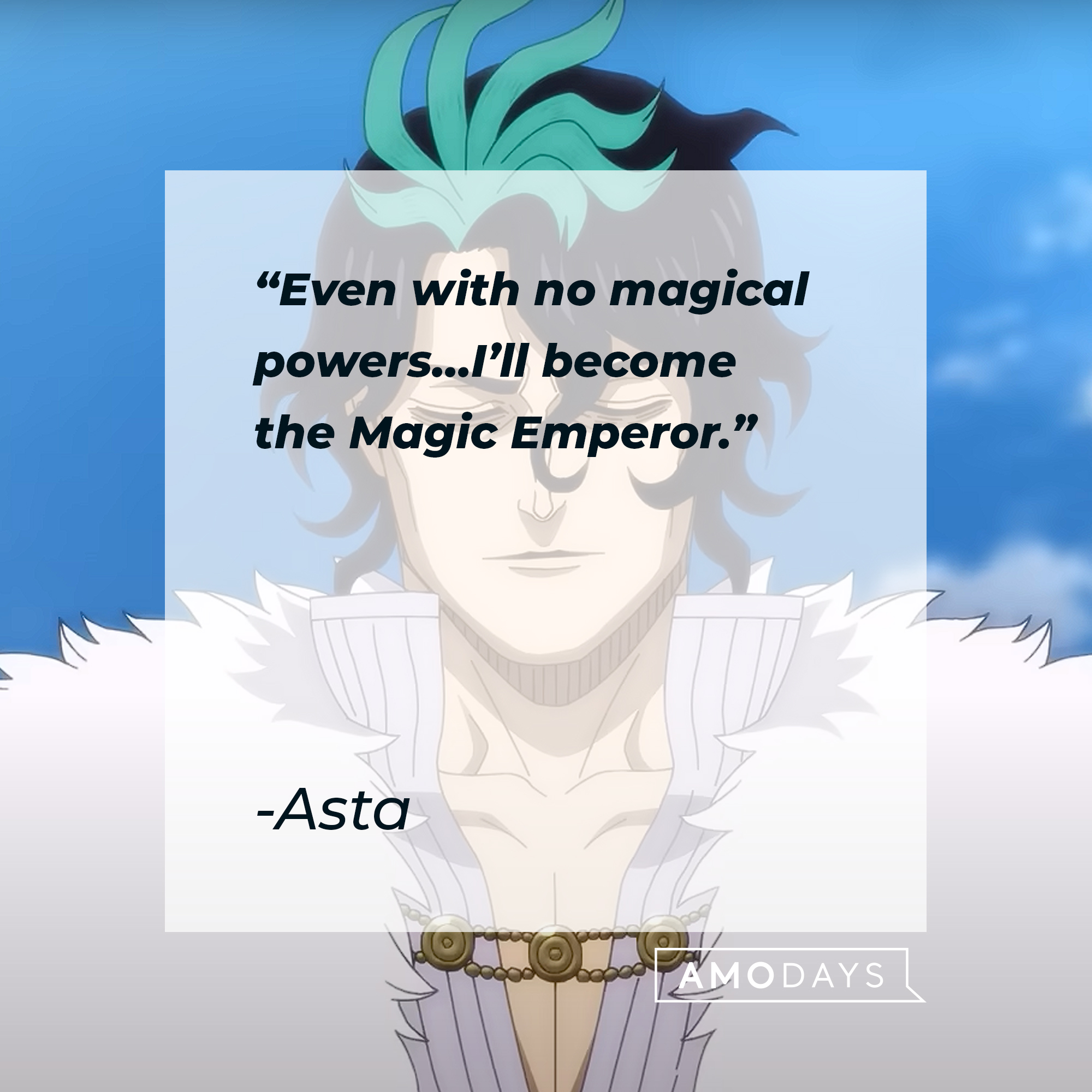 An image of Asta with his quote: “Even with no magical powers…I’ll become the Magic Emperor.” | Source: youtube/netflixanime