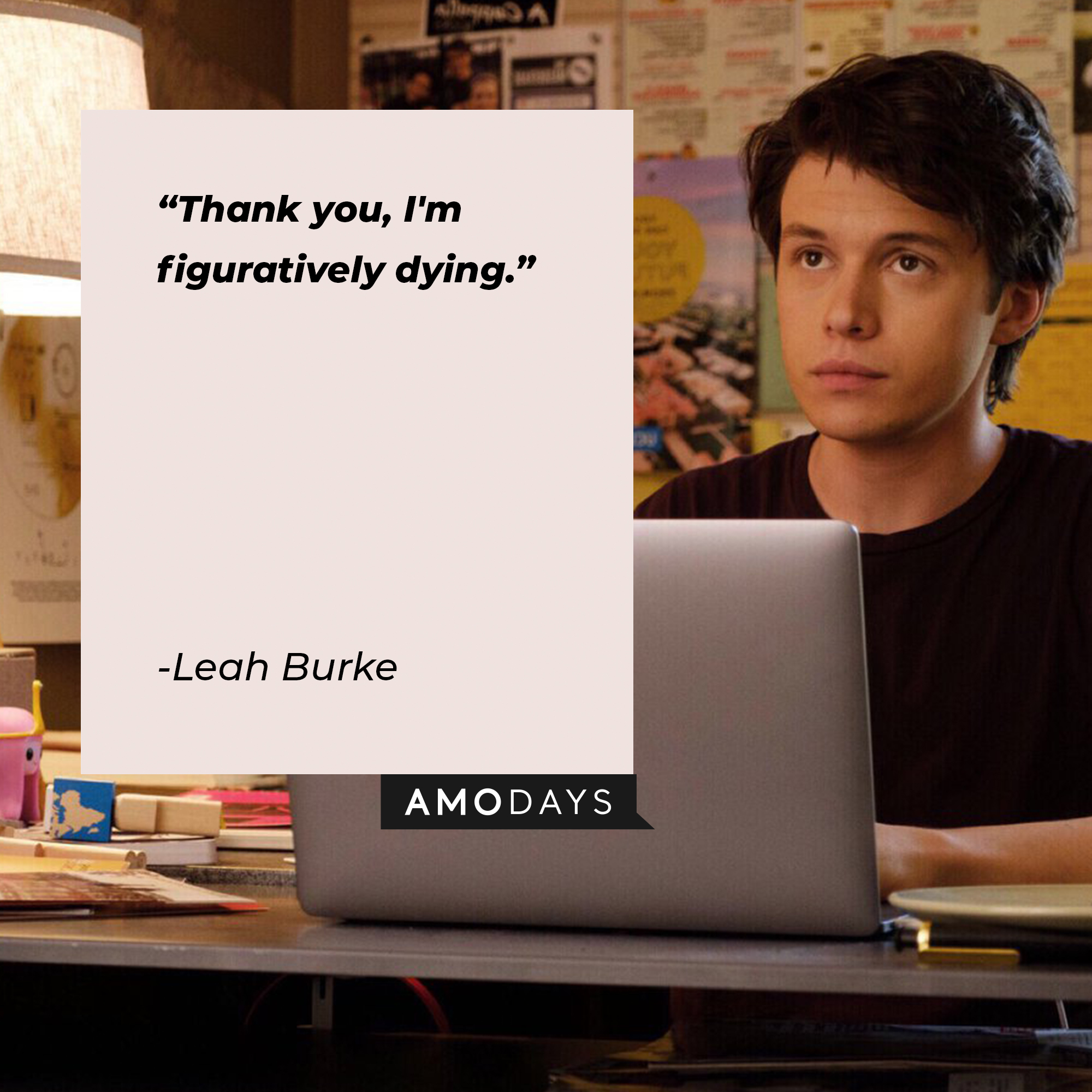 Leah Burke's quote, "Thank you, I'm figuratively dying." | Image: facebook.com/LoveSimonMovie