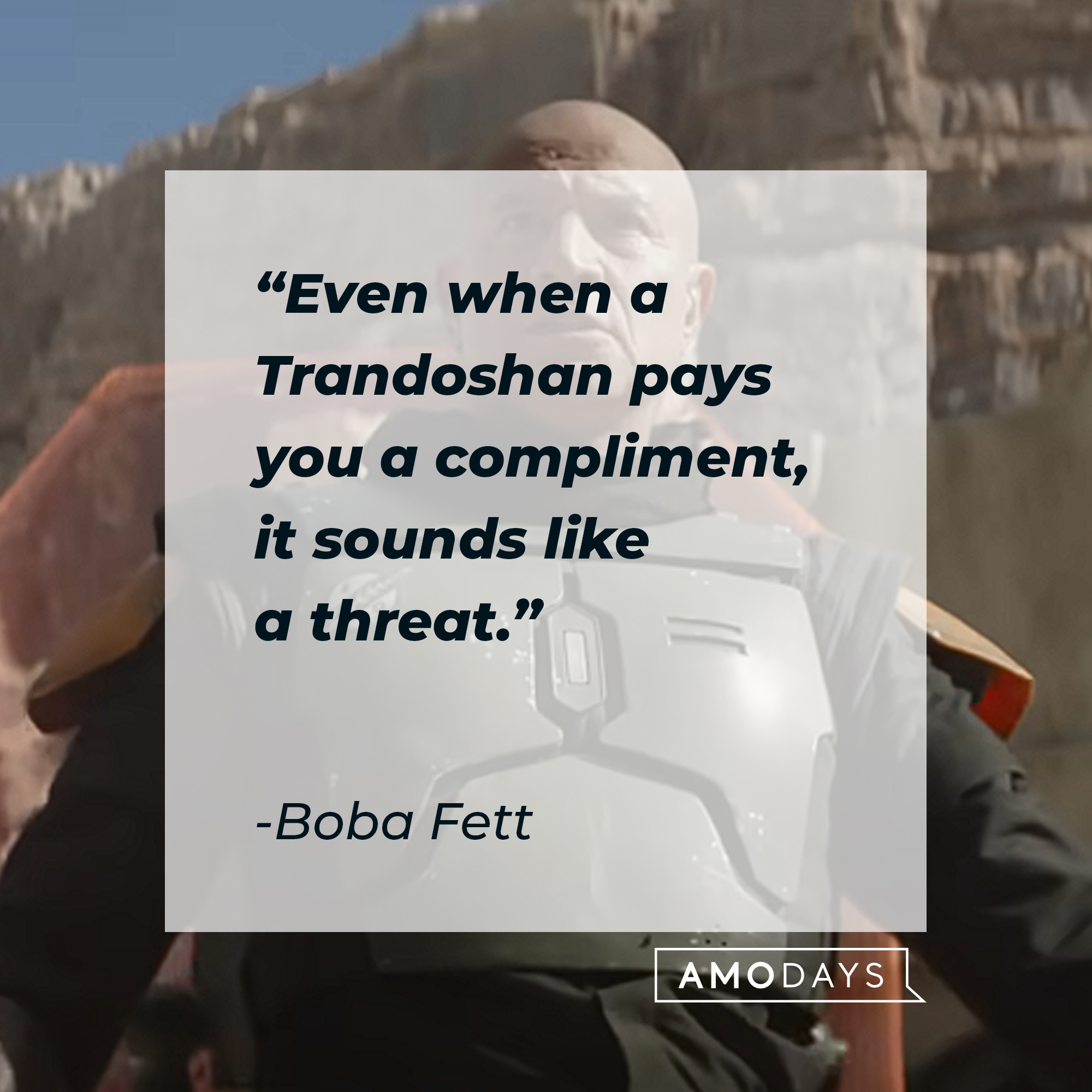 Boba Fett's quote: Even when a Trandoshan pays you a compliment, it sounds like a threat." | Source: youtube.com/StarWars