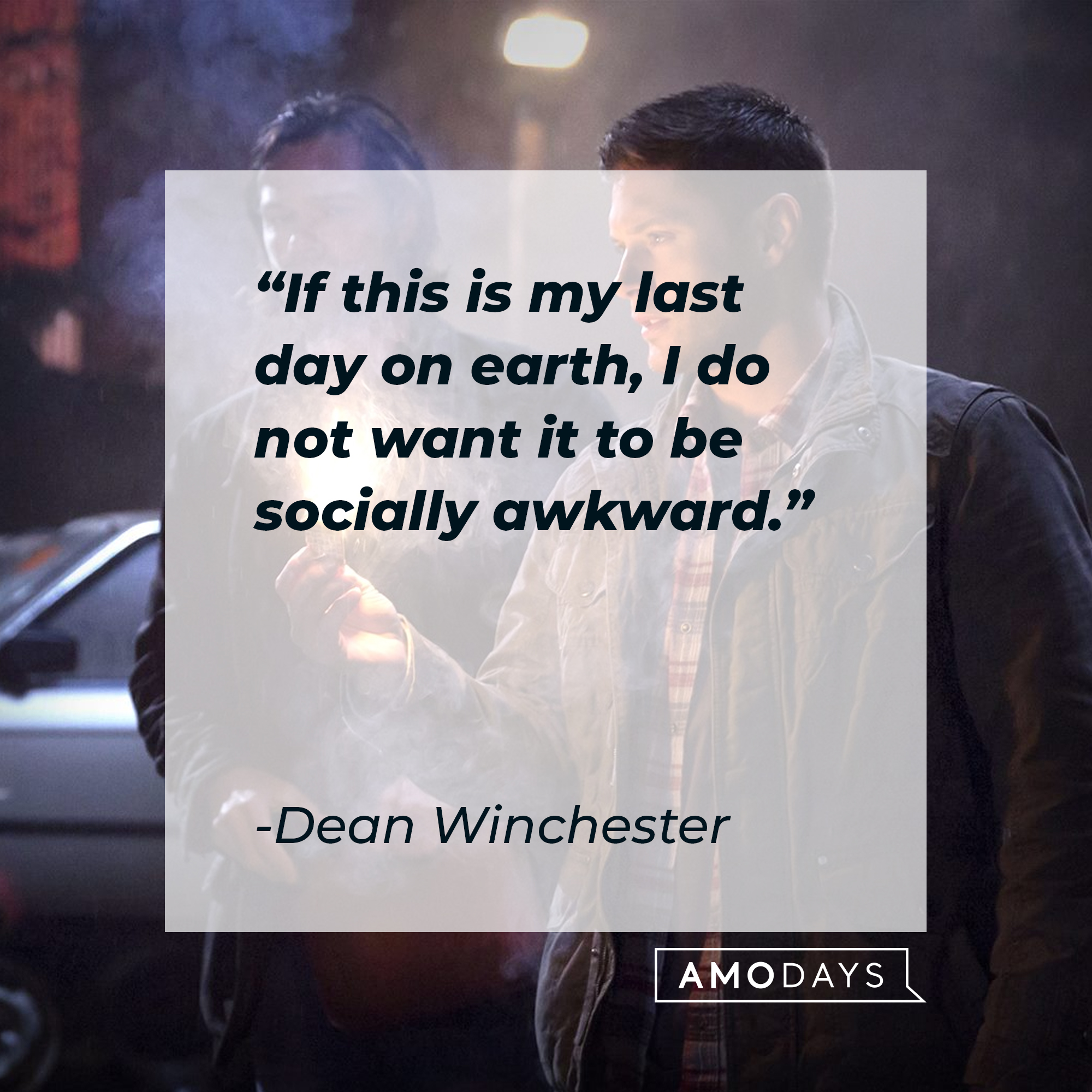 Sam and Dean Winchester, with Dean's quote: “If this is my last day on earth, I do not want it to be socially awkward.” | Source: Facebook.com/Supernatural