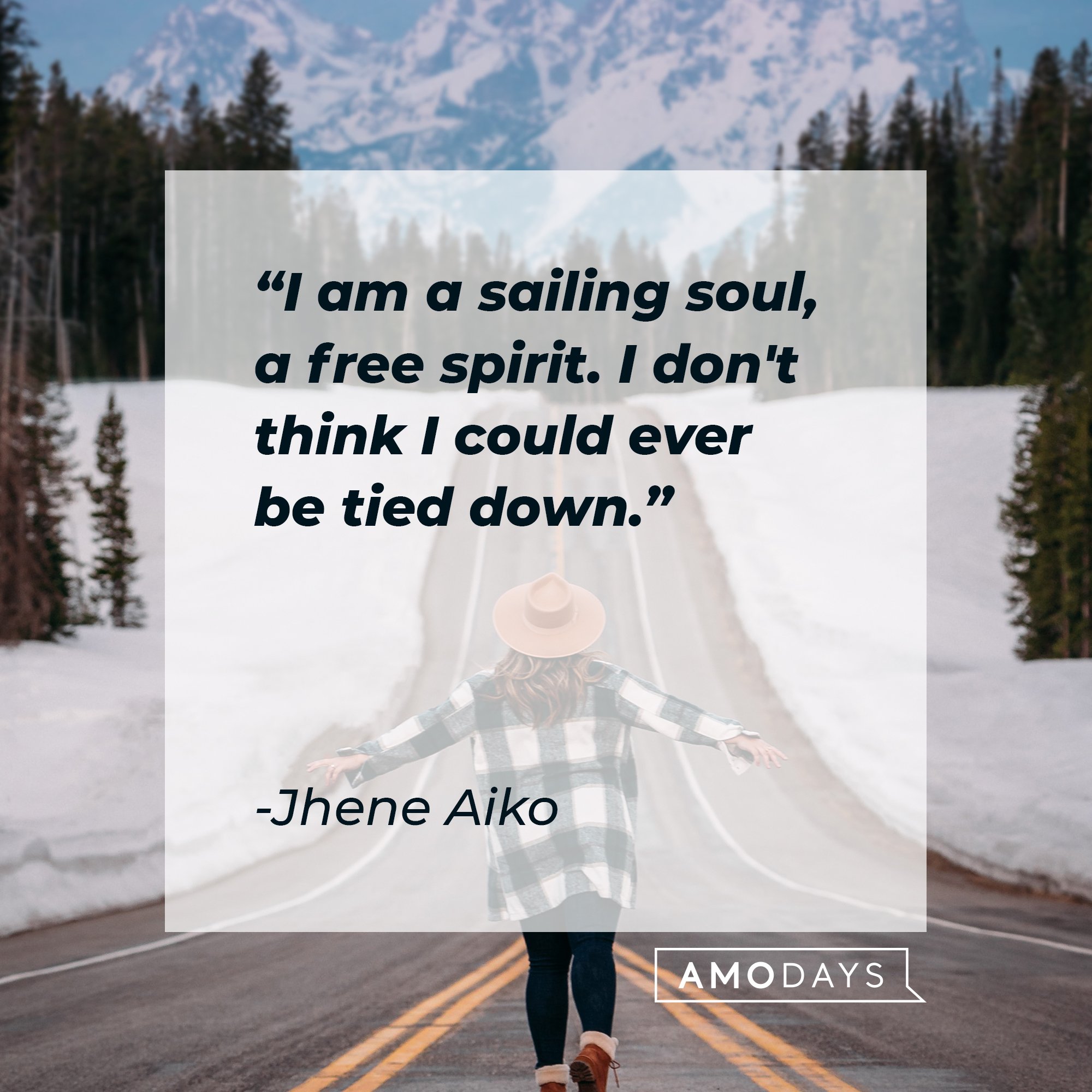  Jhene Aiko's quote:  "I am a sailing soul, a free spirit. I don't think I could ever be tied down." | Image: AmoDays
