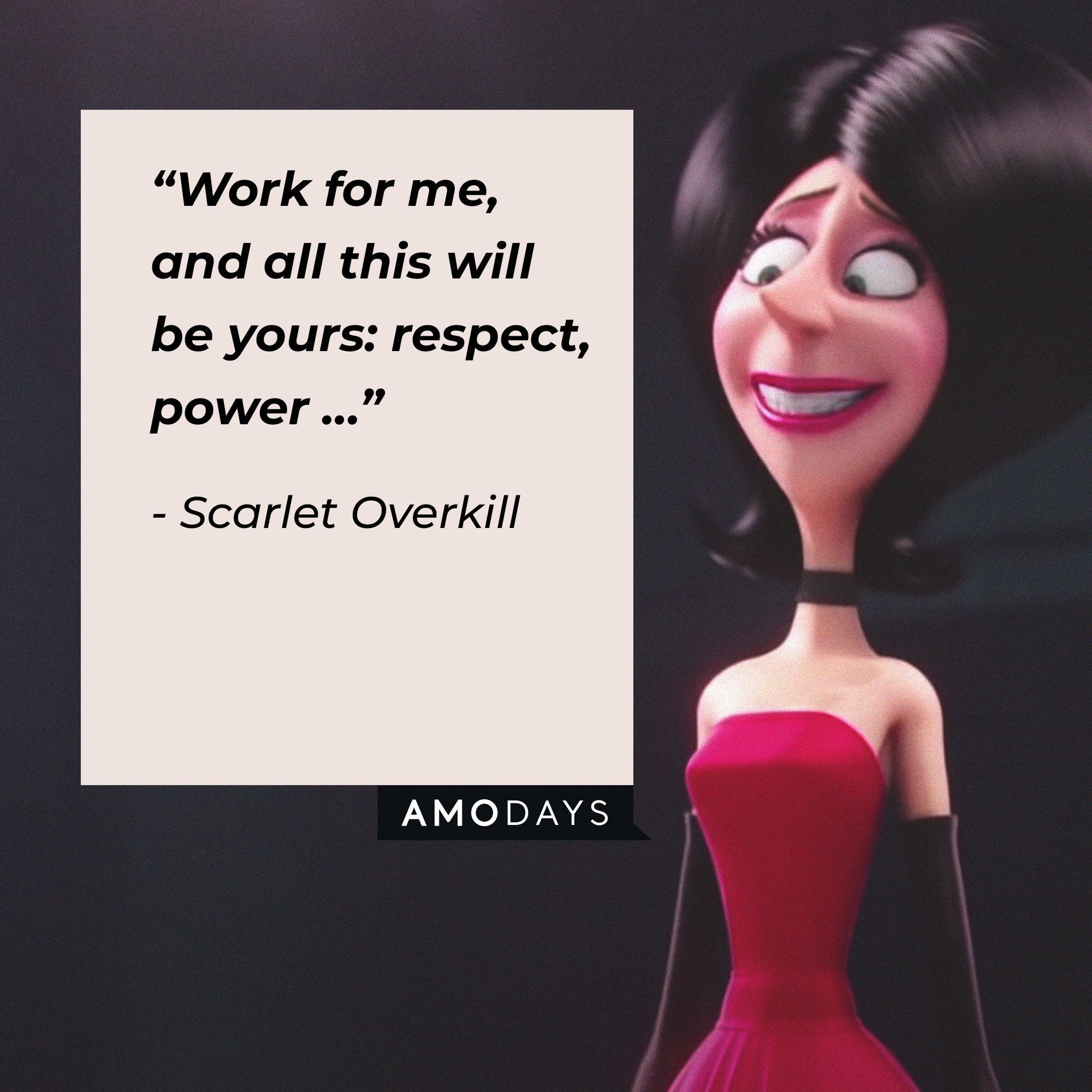 Scarlet Overkill's quote: “Work for me, and all this will be yours: respect, power …” | Image: AmoDays