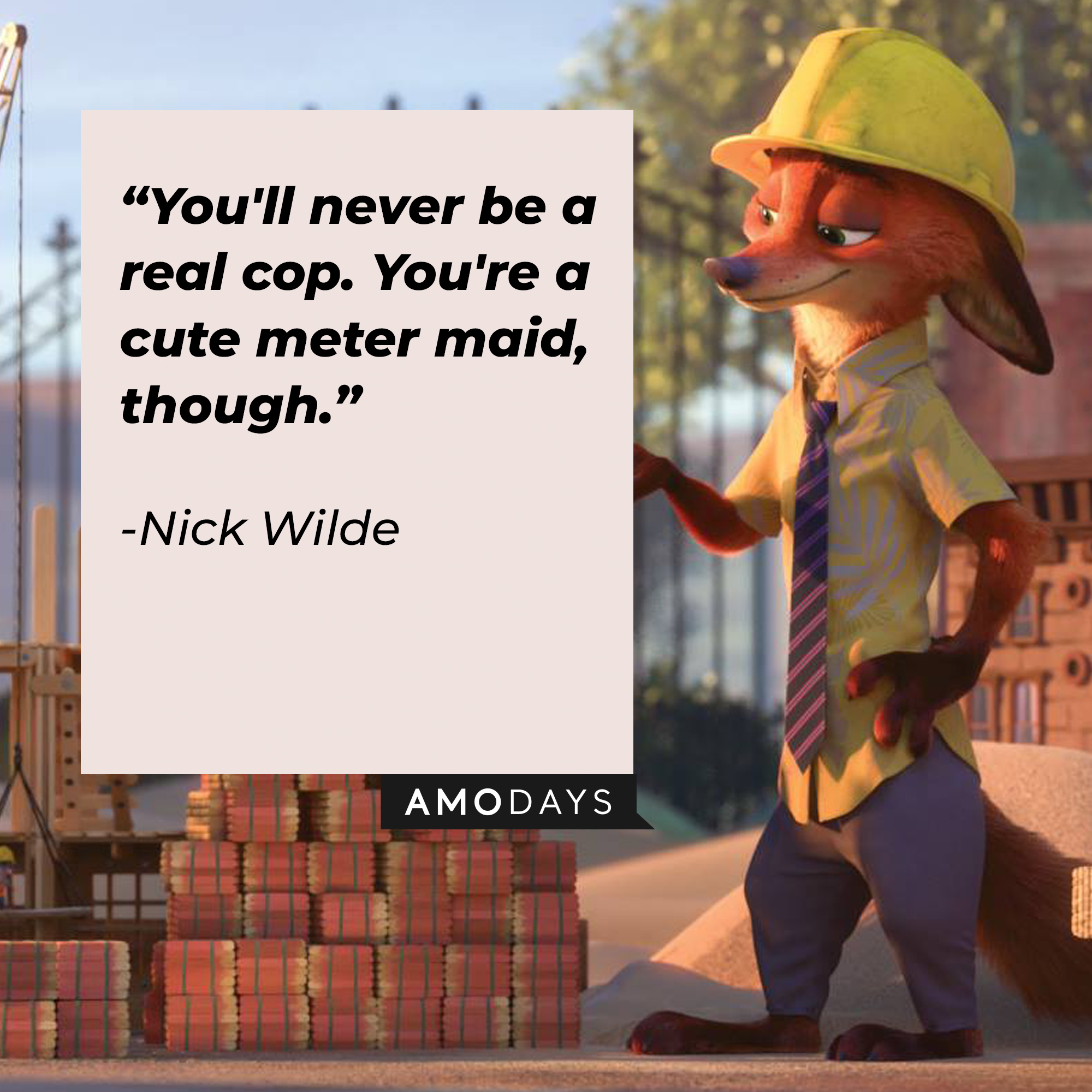 Nick Wilde, with his quote:“You'll never be a real cop. You're a cute meter maid, though.” | Source:  facebook.com/DisneyZootopia