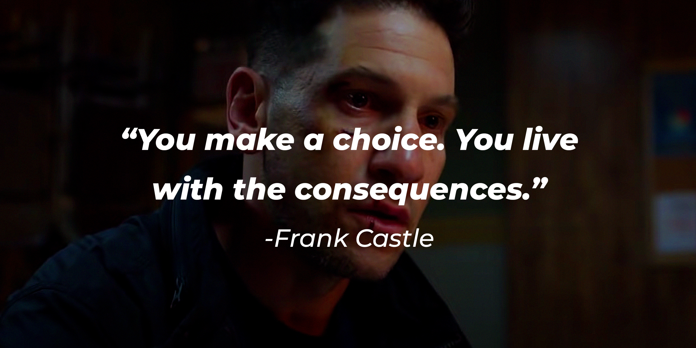 An image of Frank Castle, with his quote: “You make a choice. You live with the consequences.” | Source: Youtube.com/Netflix