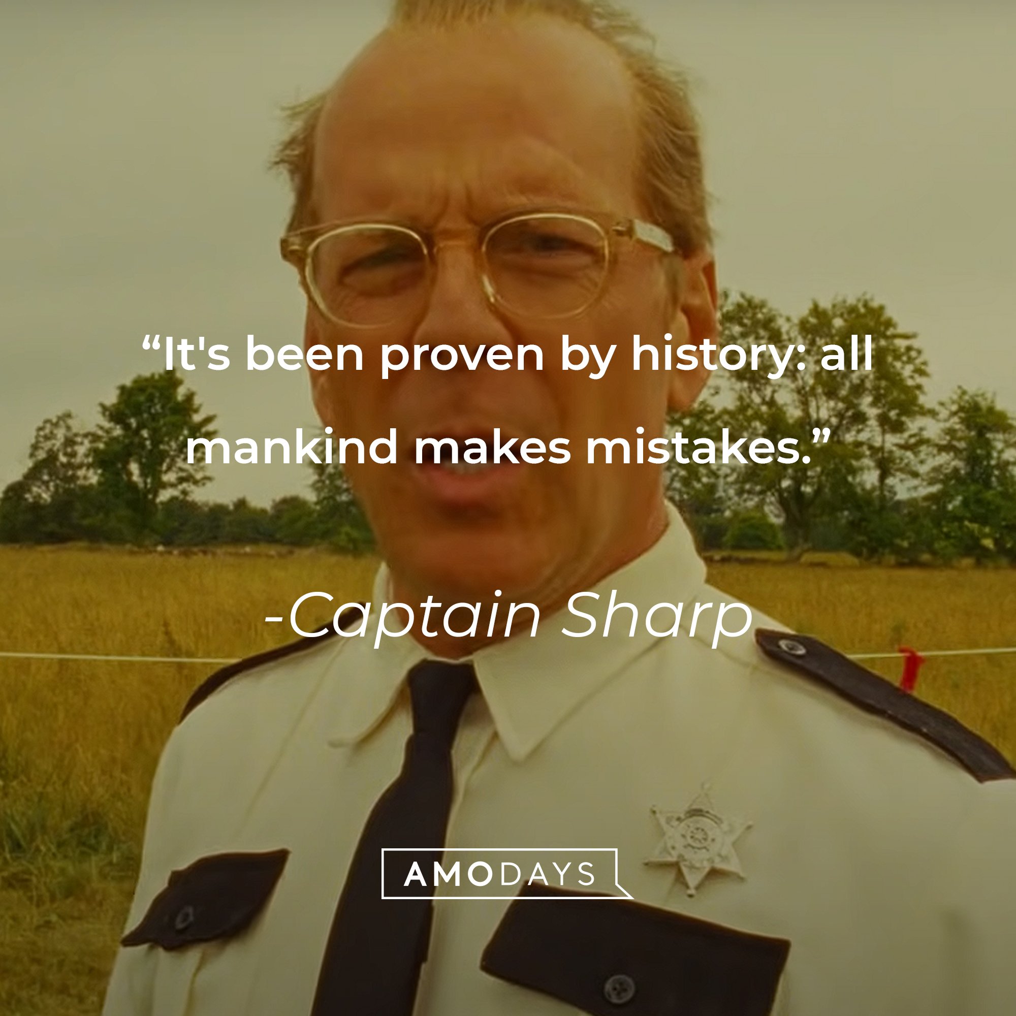Captain Sharp's quote: "It's been proven by history: all mankind makes mistakes." | Image: AmoDays