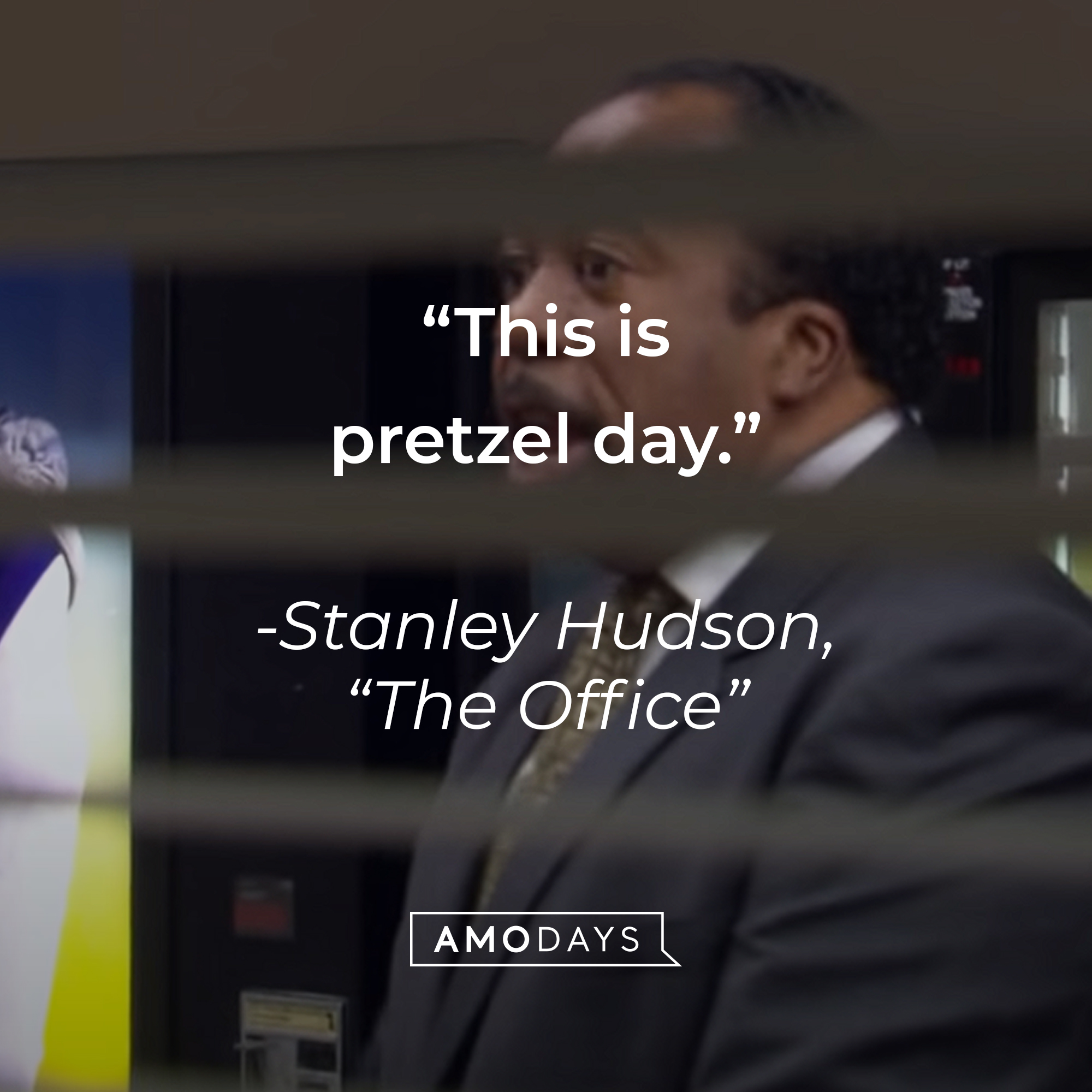 An image of Leslie David Baker as Stanley Hudson in "The Office" with the quote: “This is pretzel day.” | Source: youtube.com/The Office