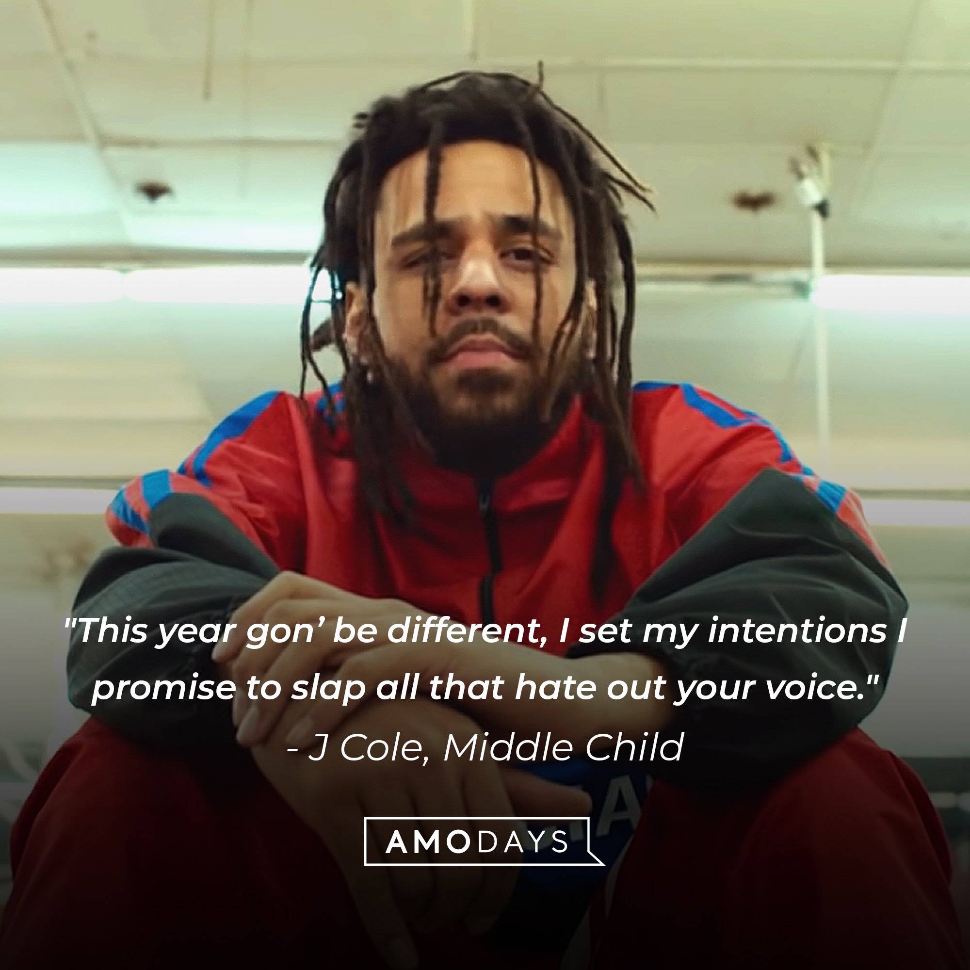 J Cole's quote: "This year gon’ be different, I set my intentions I promise to slap all that hate out your voice." | Image: 