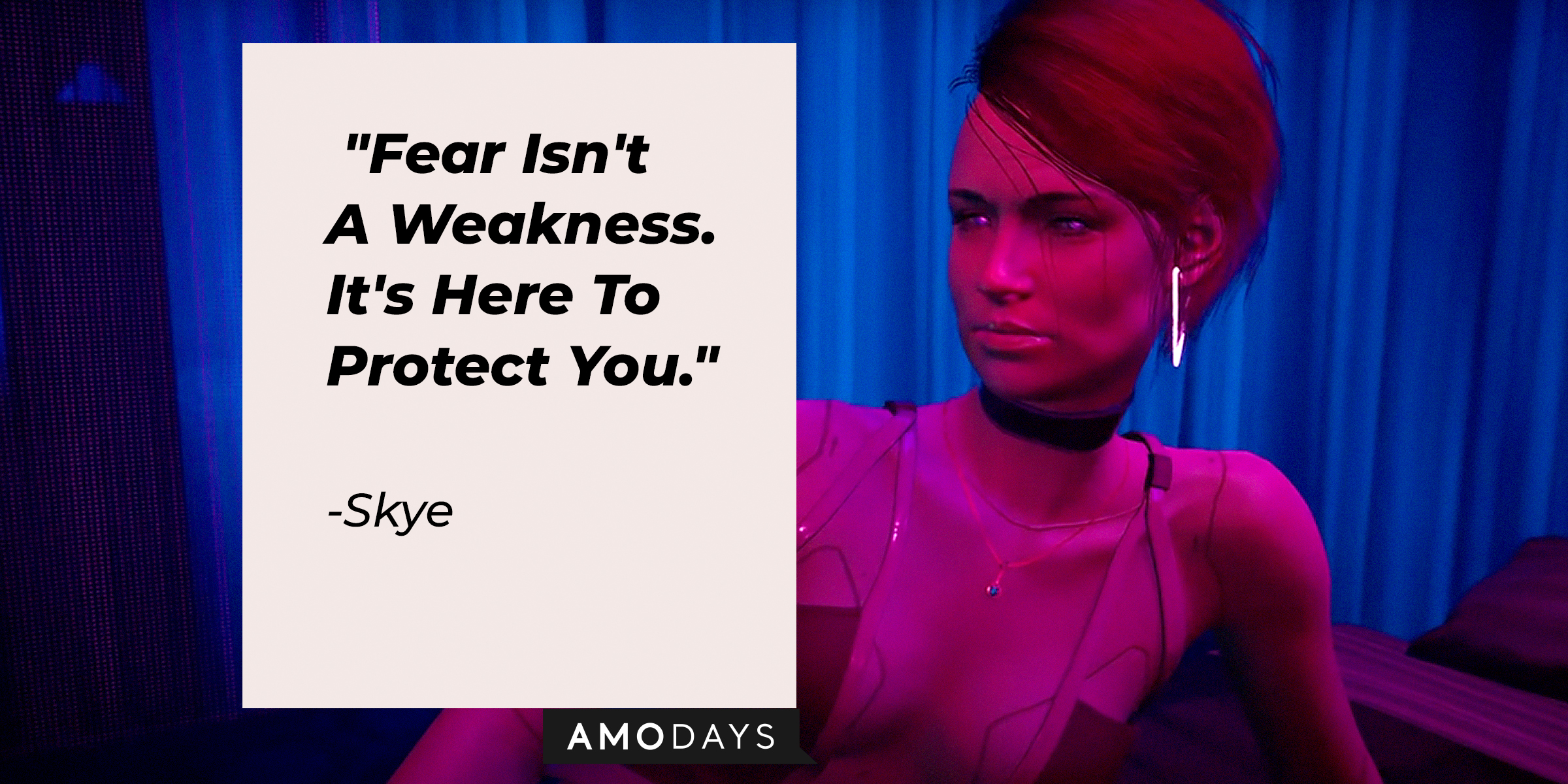 A photo of Skye with Skye's quote: "Fear Isn't A Weakness. It's Here To Protect You." | Source: youtube.com/CyberpunkGame